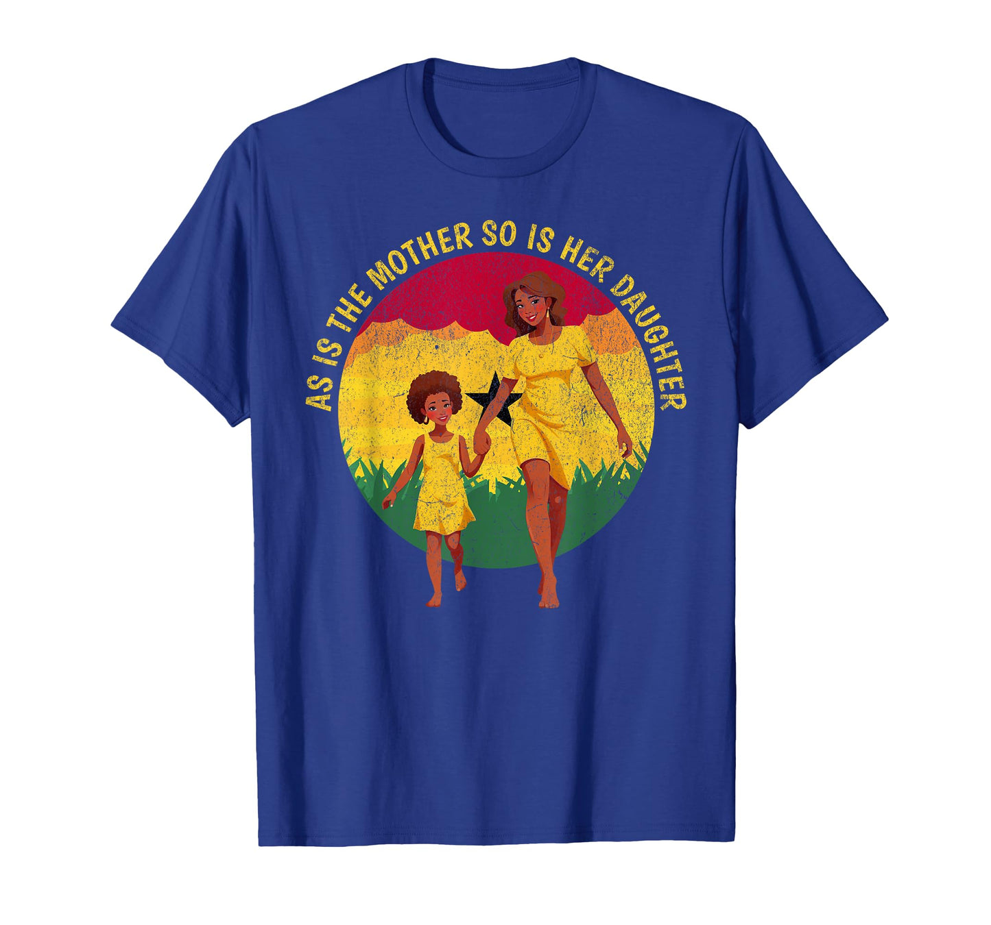 as is the mother so is her daughter African American Mom T-Shirt