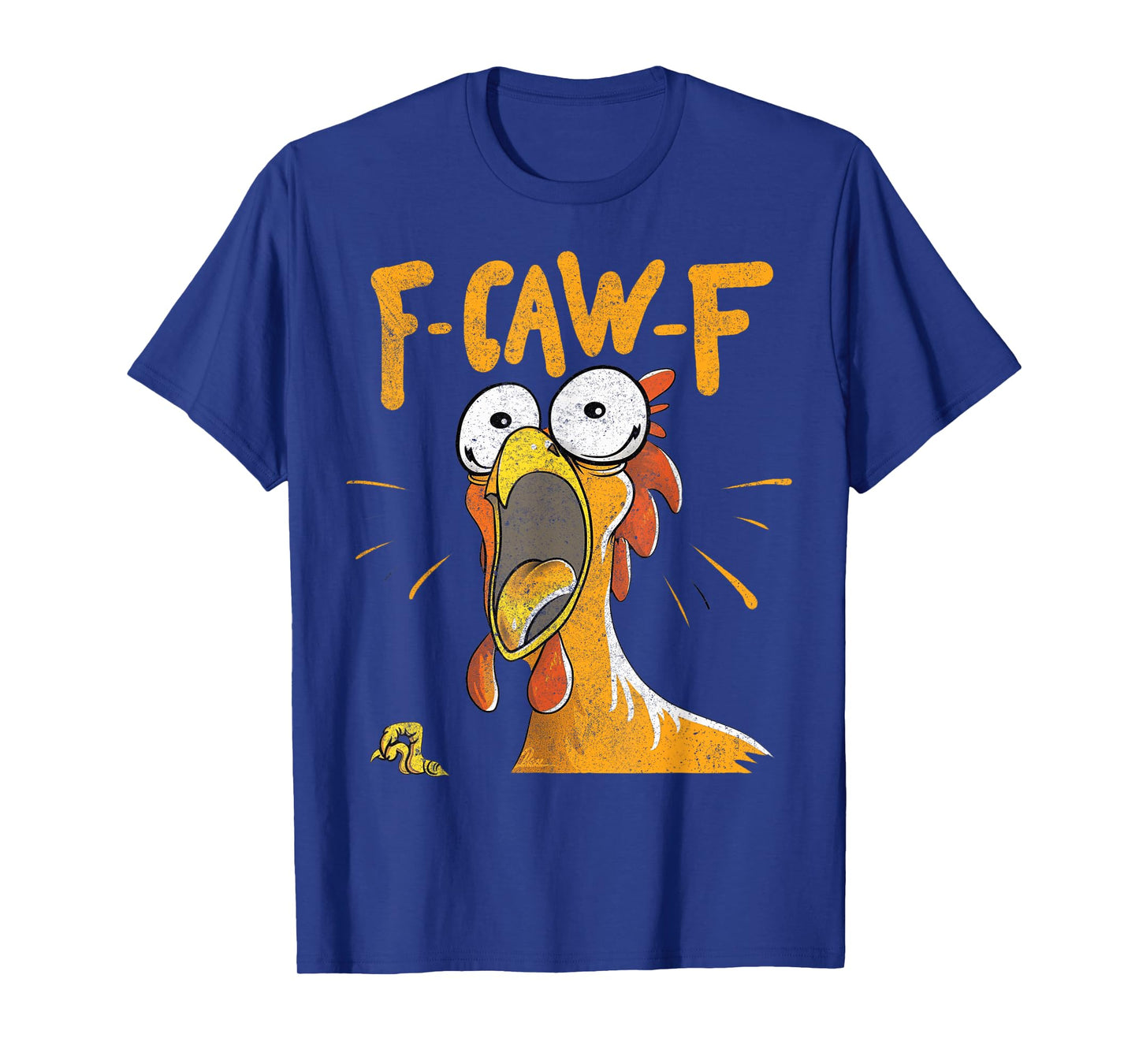 Funny F-Caw-F Chicken Fcawf Chicken Funny T-Shirt
