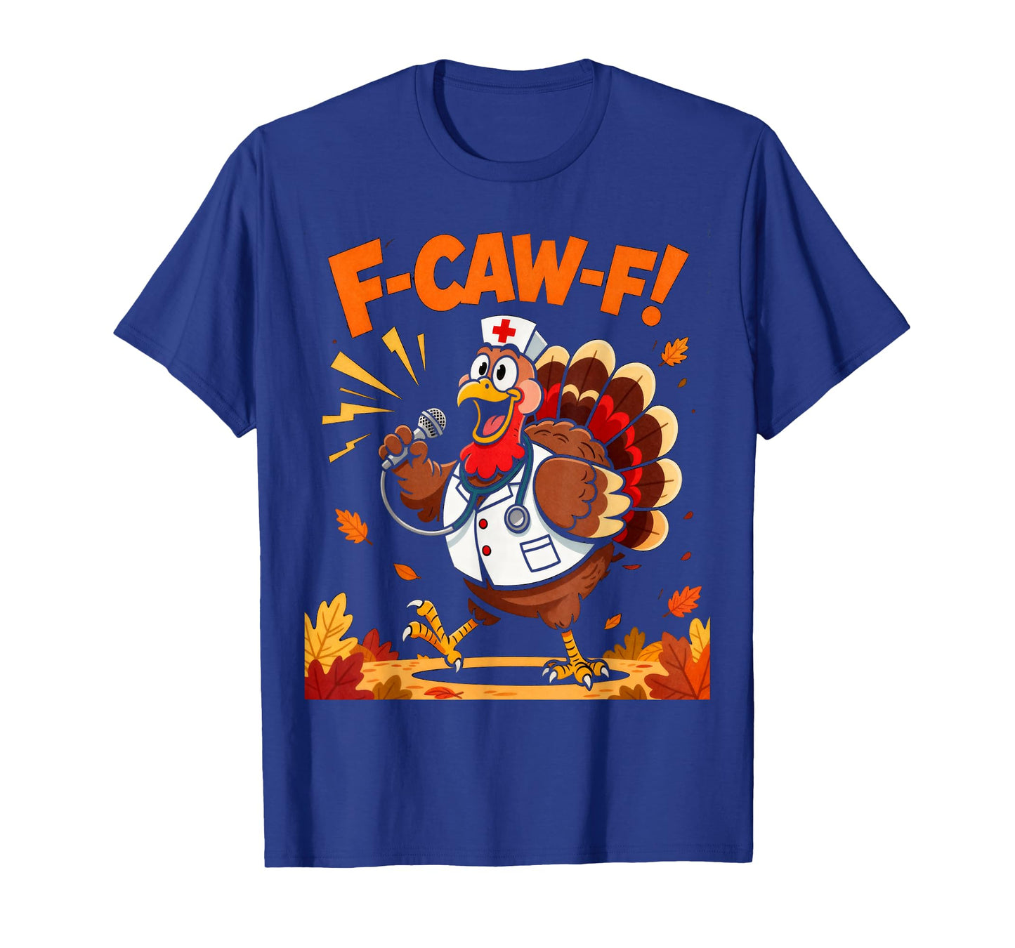 Funny Turkey Nurse Thanksgiving Celebration F-CAW-F T-Shirt