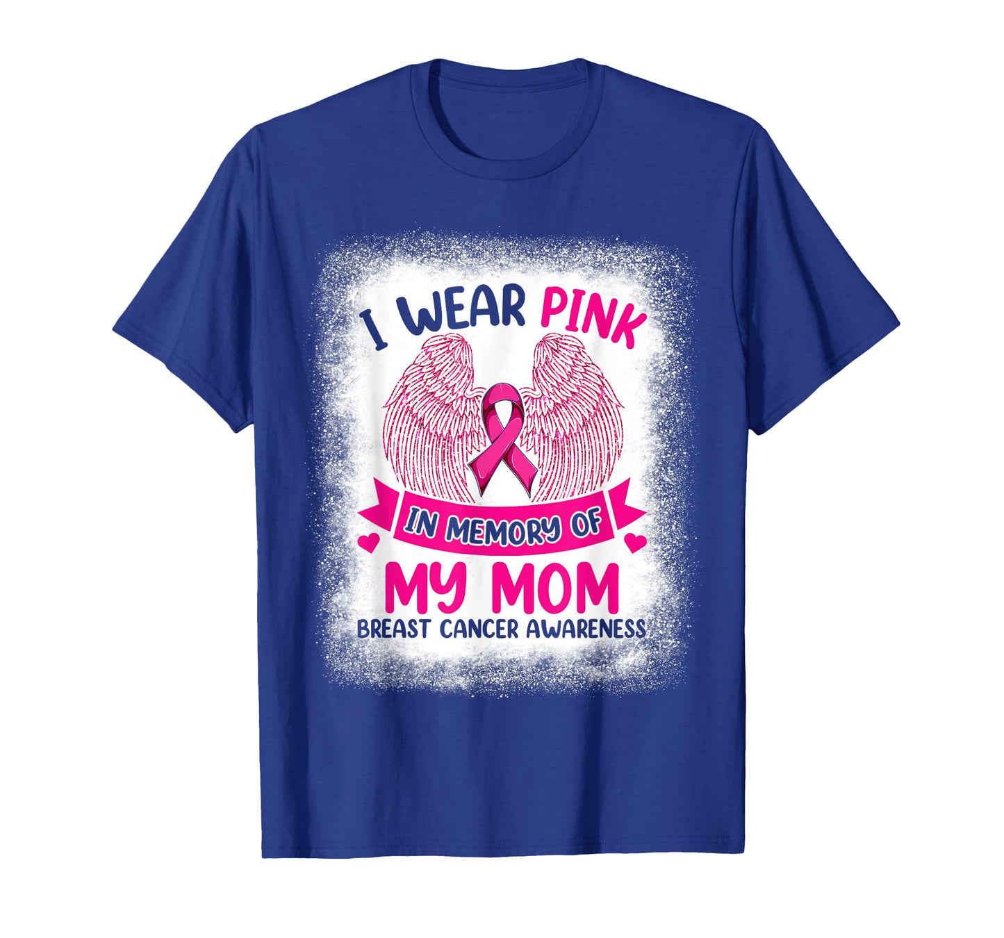 Wings Breast Cancer Shirt, I Wear Pink In Memory Of My Mom T-Shirt