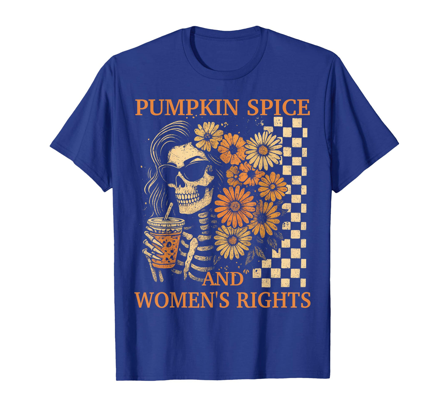 Pumpkin Spice and Women's Right Retro Skeleton Girl Feminist T-Shirt