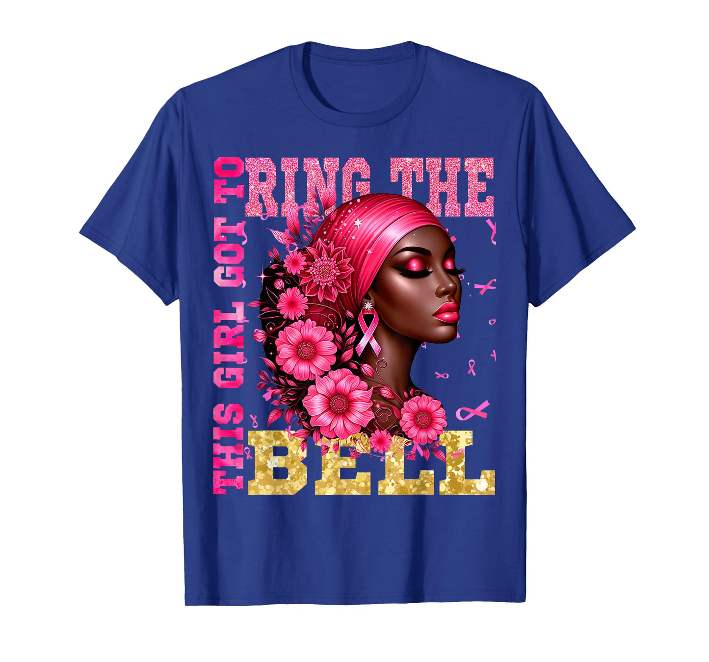 Breast Cancer Awareness Chemo This Girl Got to Ring the Bell T-Shirt