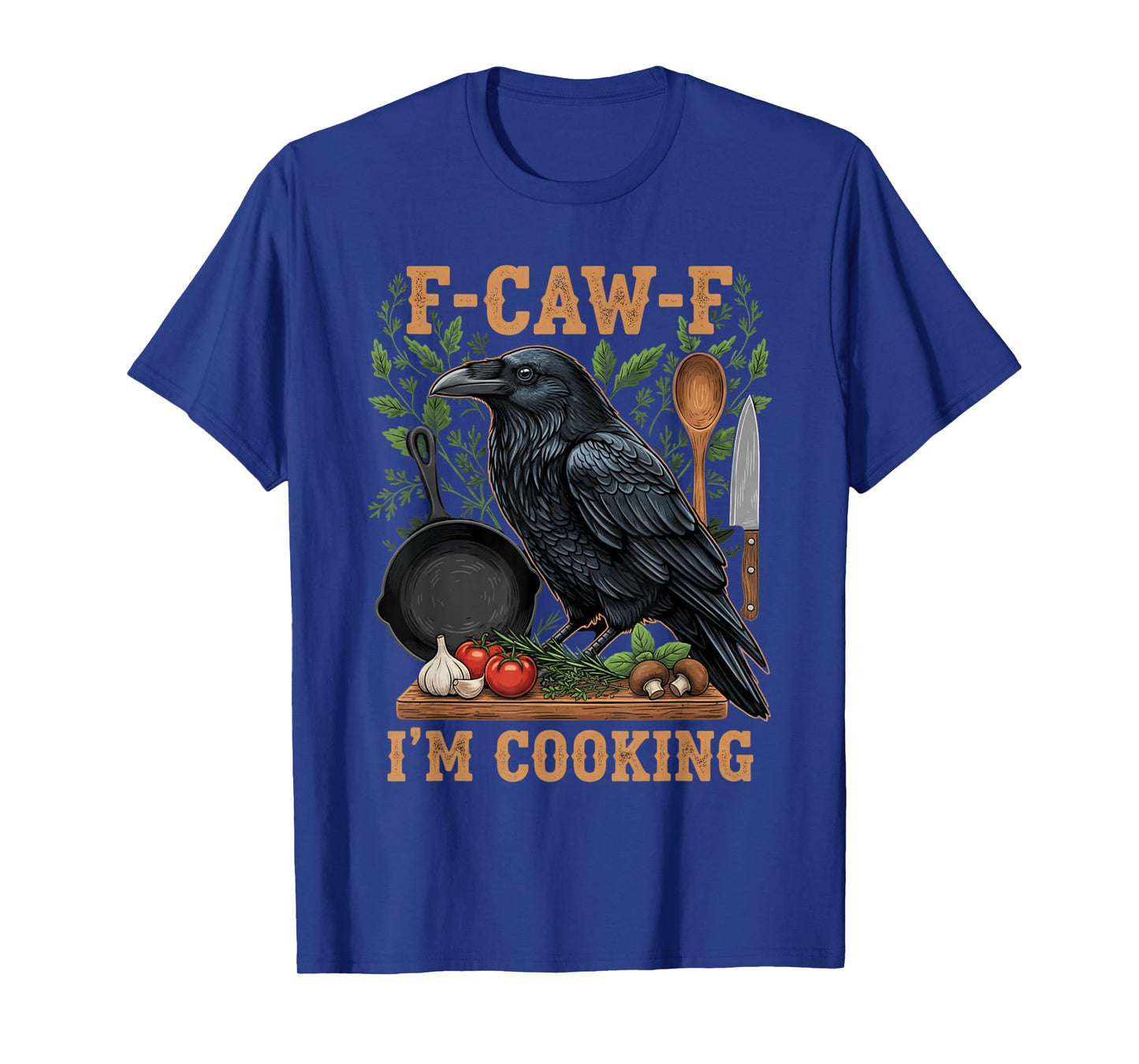 Funny Crow Cooking Pun F-Caw-F Meme T-Shirt