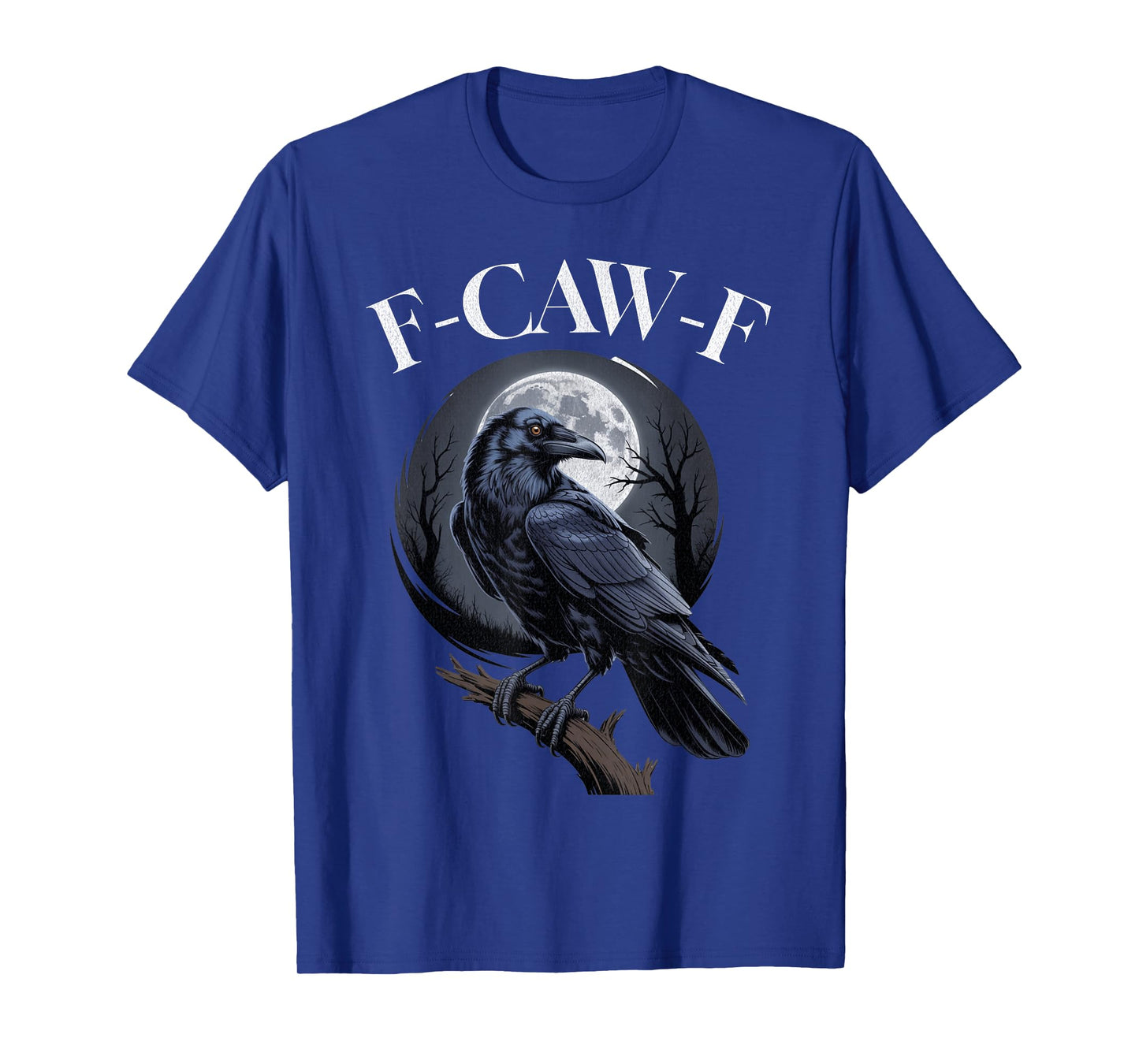 Funny Black Crow, F-Caw-F Black Bird Moon Gothic Adult Humor T-Shirt
