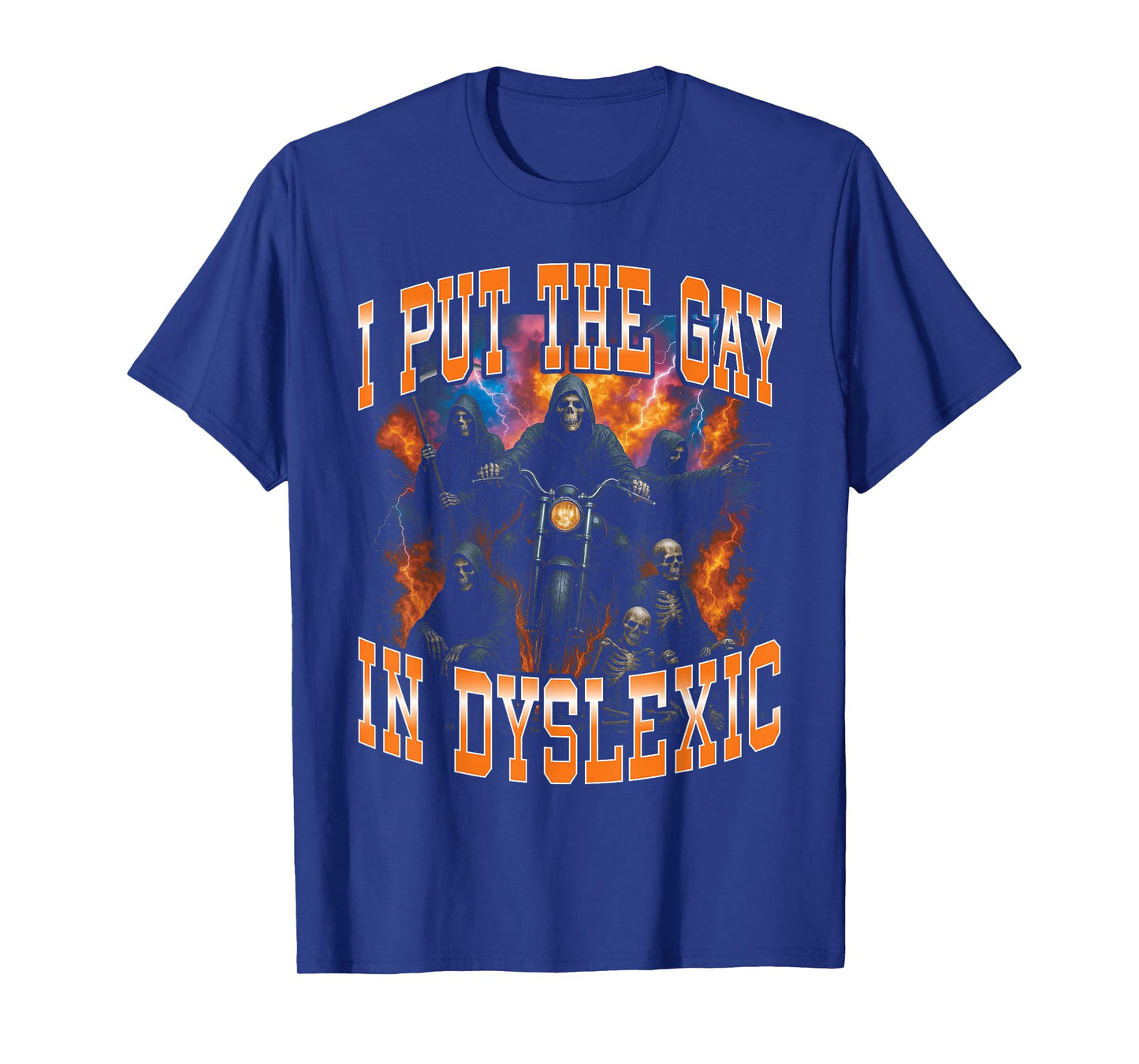 I Put The Gay in Dyslexic Funny Skeleton T-Shirt