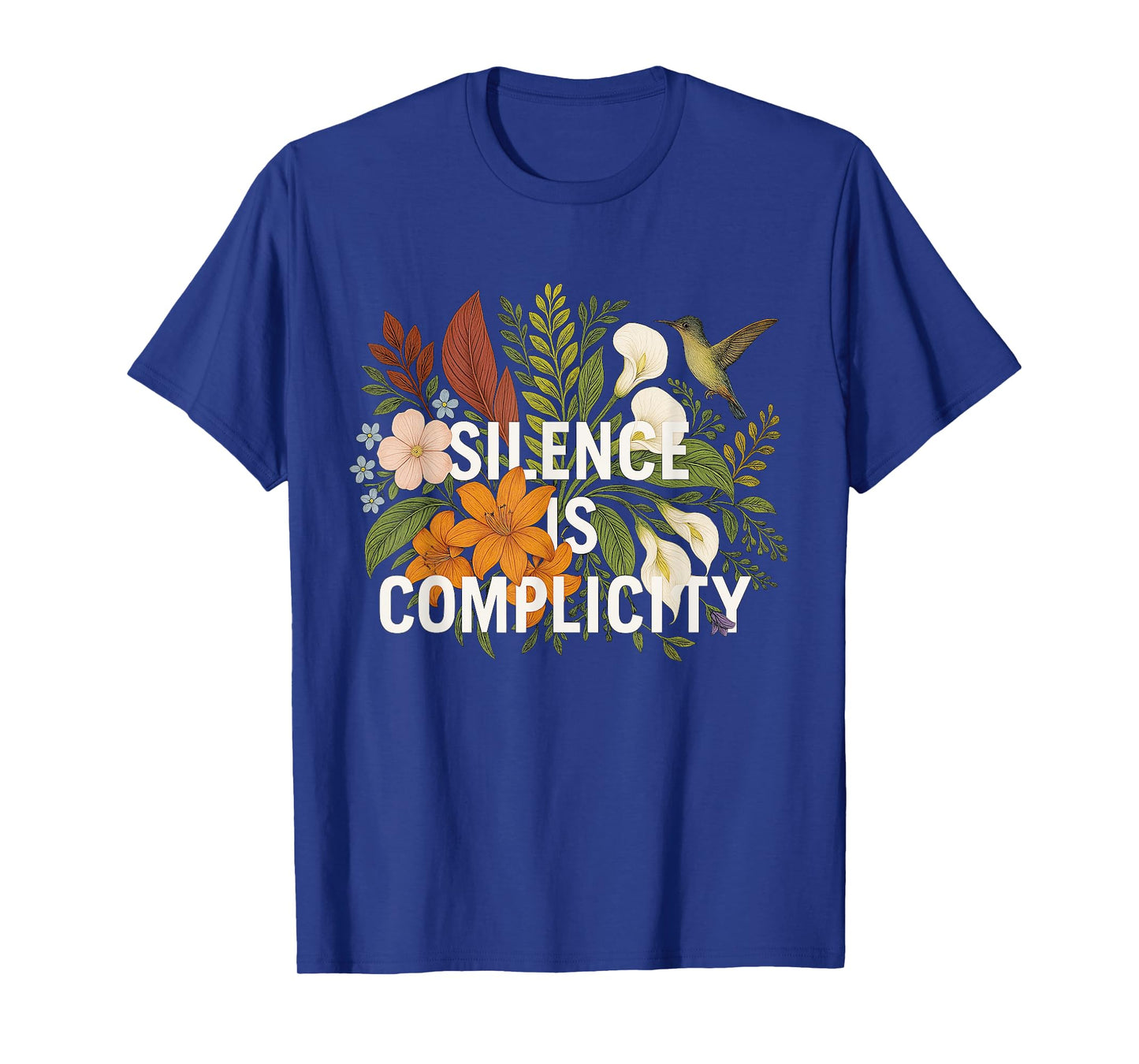 Silence Is Complicity T-Shirt Floral Political Protest Women T-Shirt