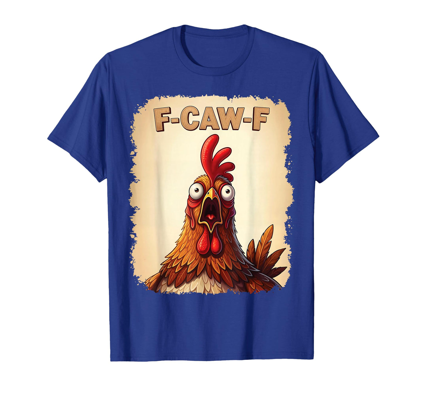 F-Caw-F Funny Rooster FCAWF Chicken Lover Meme T-Shirt
