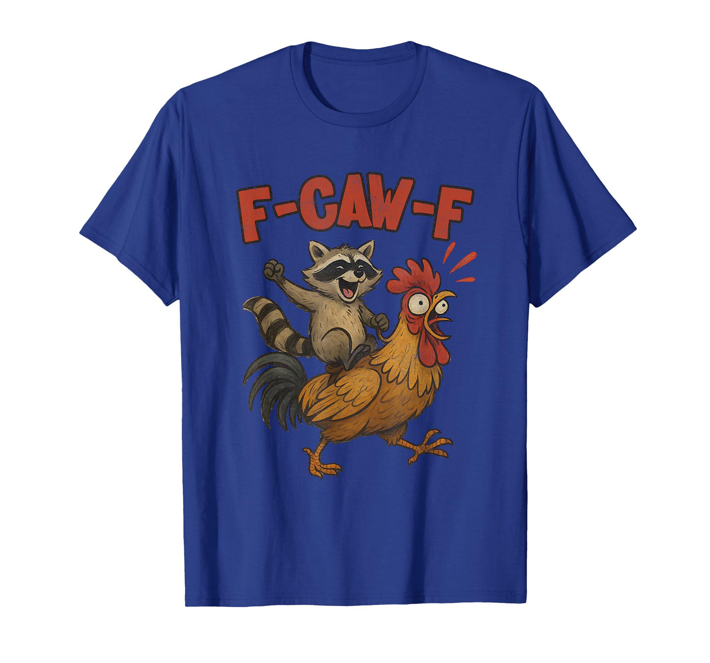 F-CAW-F Raccoon Riding Rooster Vintage Distressed F Caw F T-Shirt