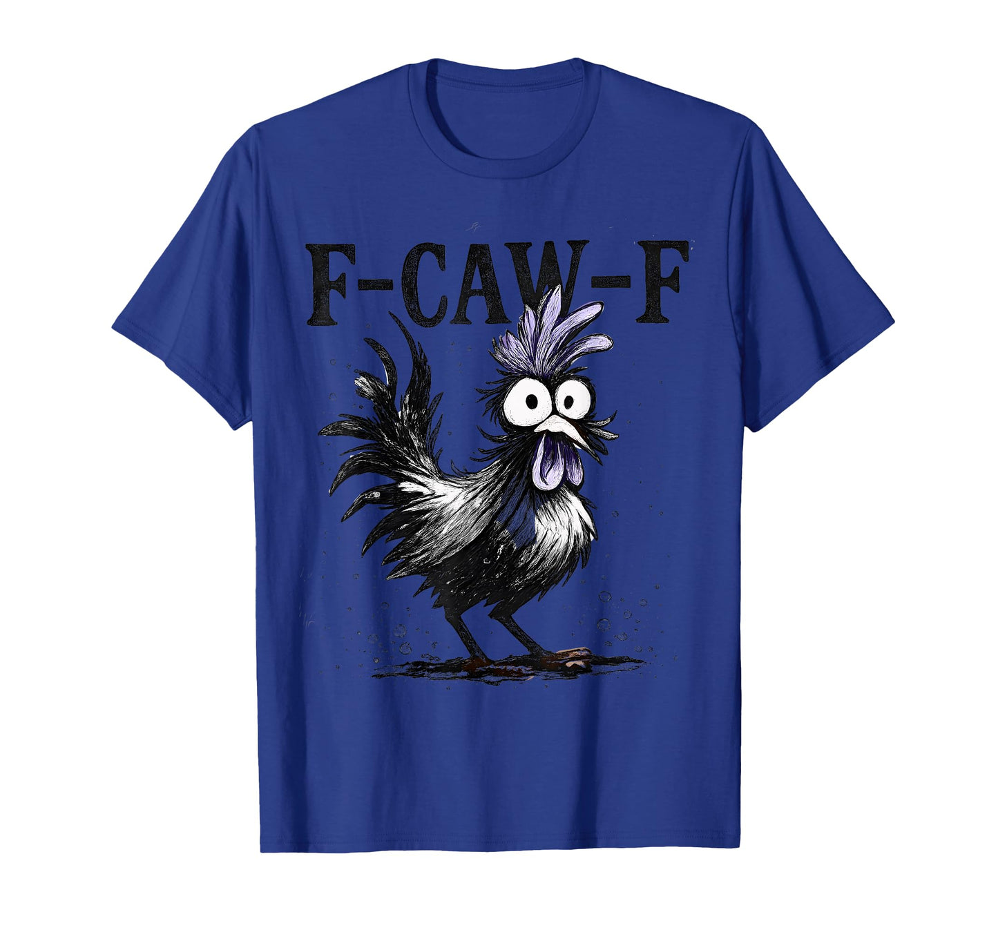 Funny F-Caw-F Chicken FCAWF Rooster Halloween Bird Crow T-Shirt