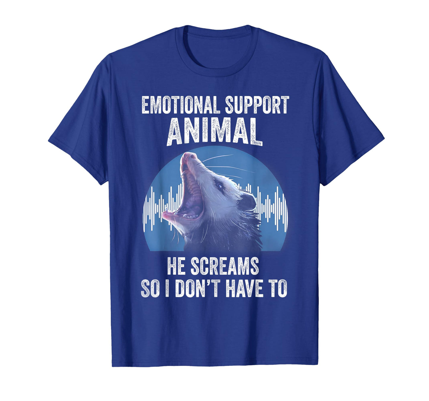 Emotional Support Animal He Screams So I Don't Have To T-Shirt