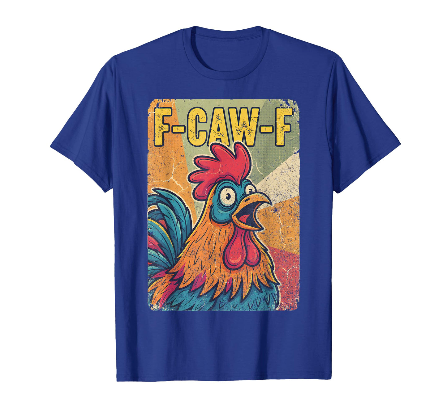 Vintage F-CAW-F Funny Chicken Humor Quote Rooster Meme T-Shirt