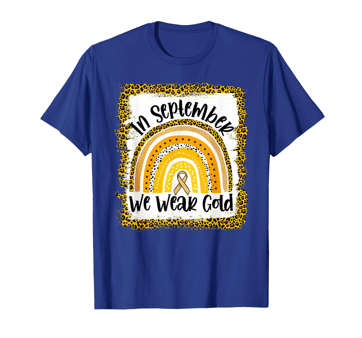 In September We Wear Gold Rainbow Childhood Cancer Awareness T-Shirt