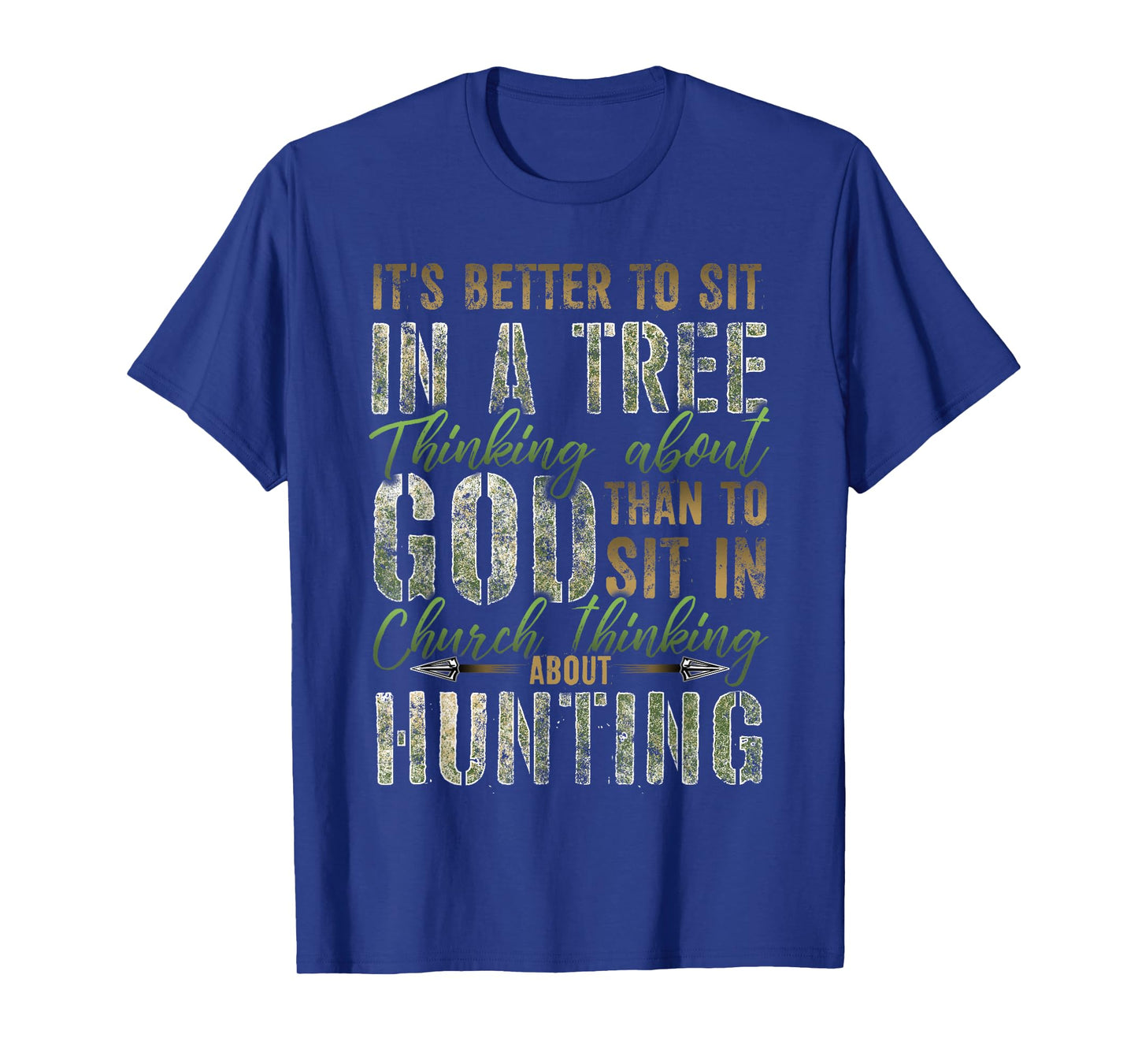 Better to Sit in a Tree Thinking about God Hunting T-Shirt T-Shirt