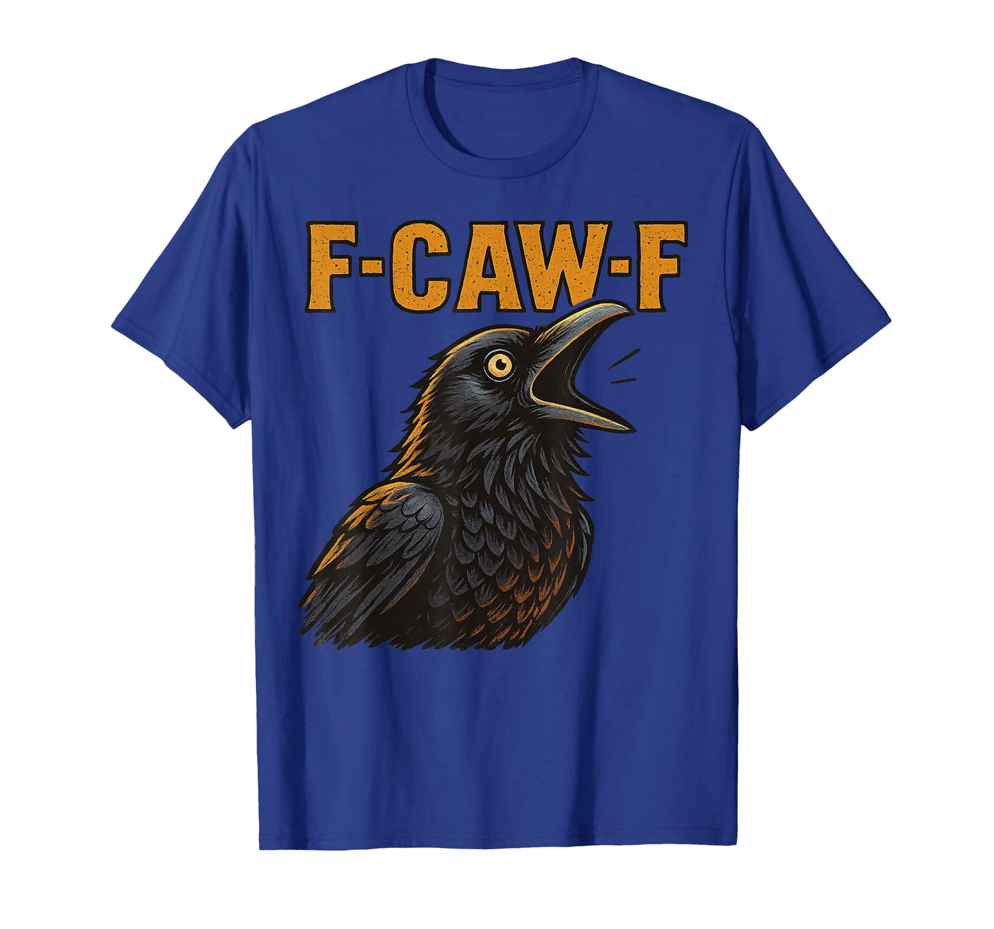 F-CAW-F Funny Chicken FCAWF Sarcasm Irony Humour F CAW F T-Shirt