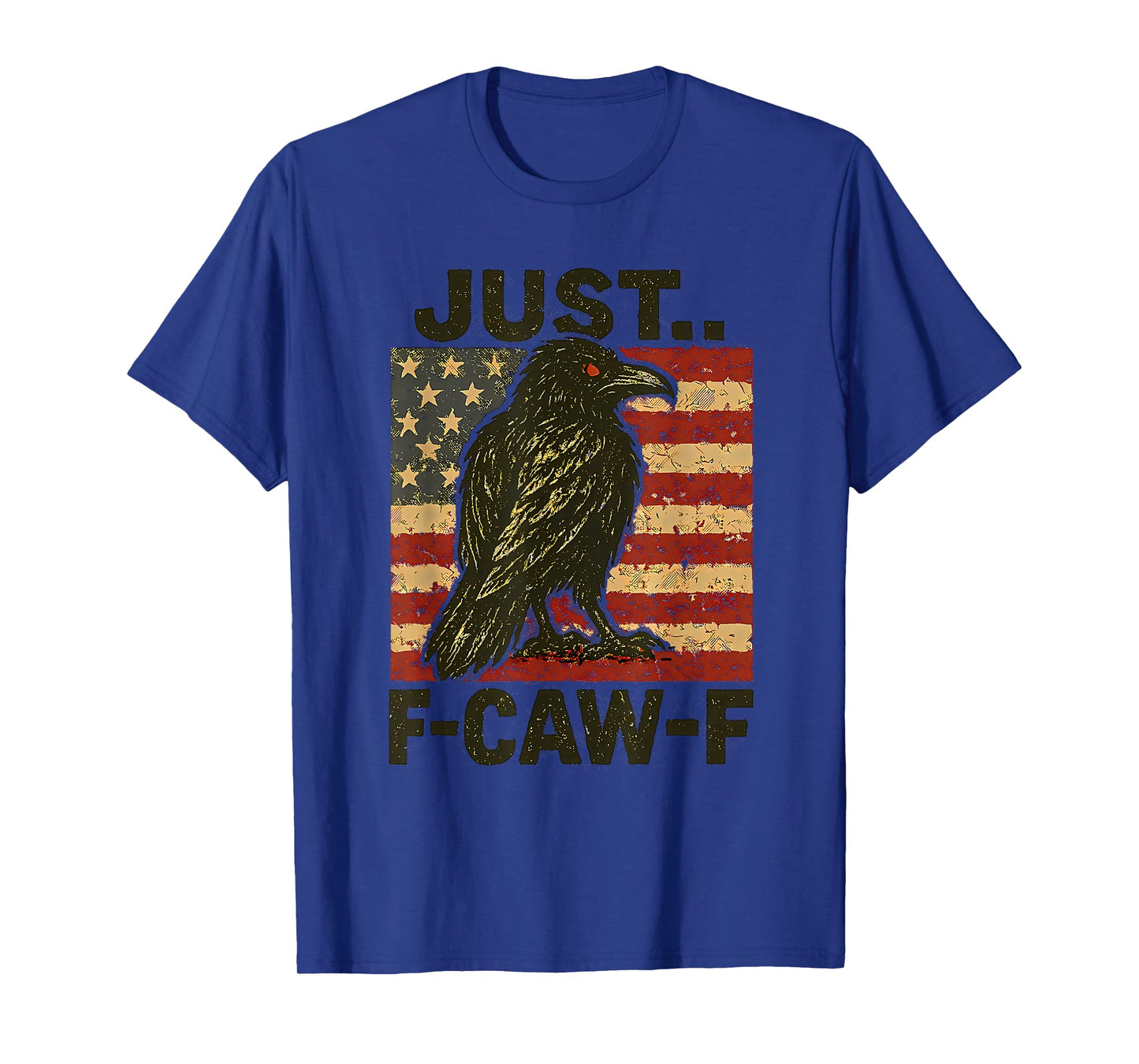Just F Caw F Crow Shirt Vintage American Flag Fcawf Raven T-Shirt