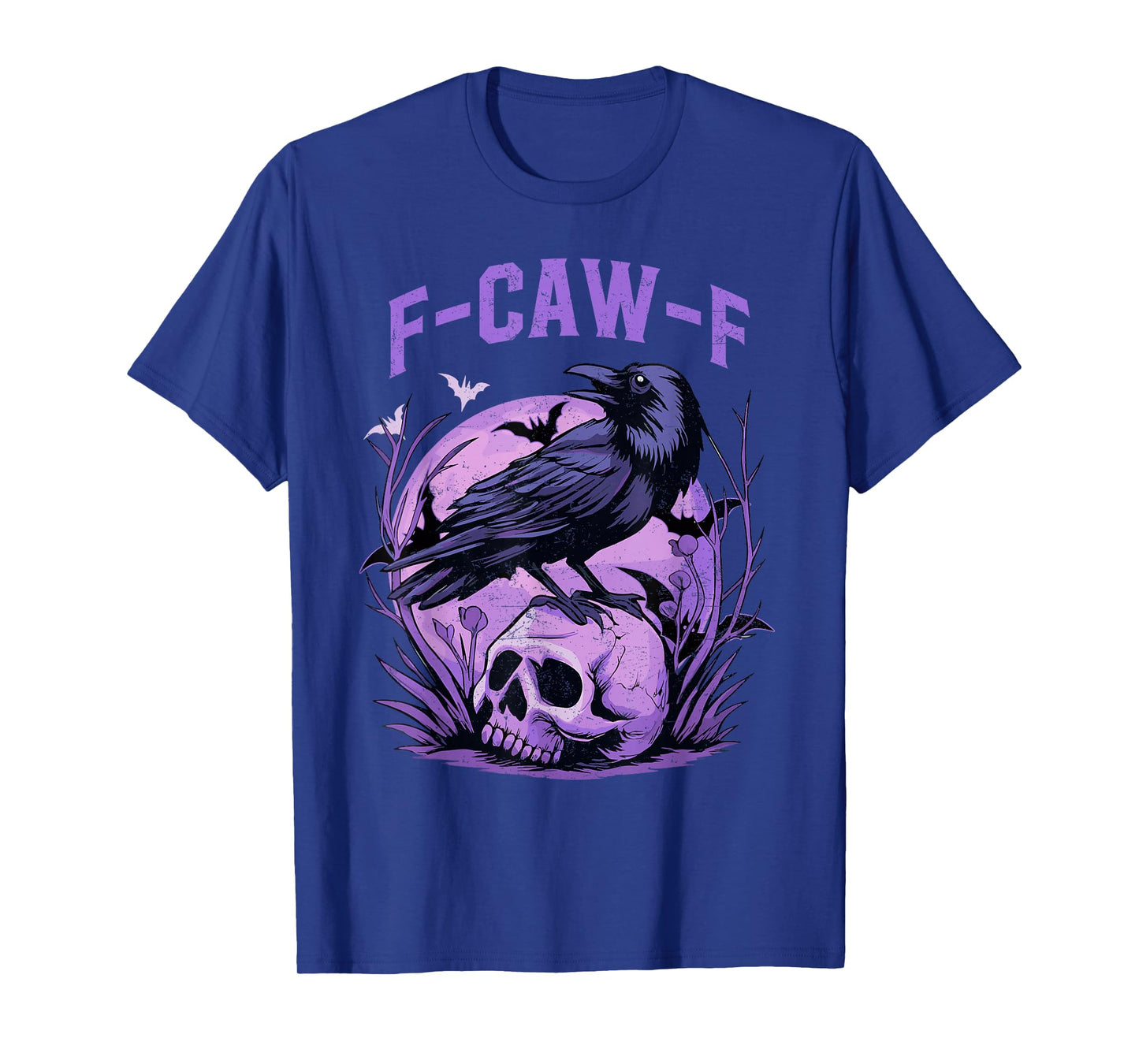 Funny F Caw F Raven Bird Saying Graphic Halloween Men Women T-Shirt