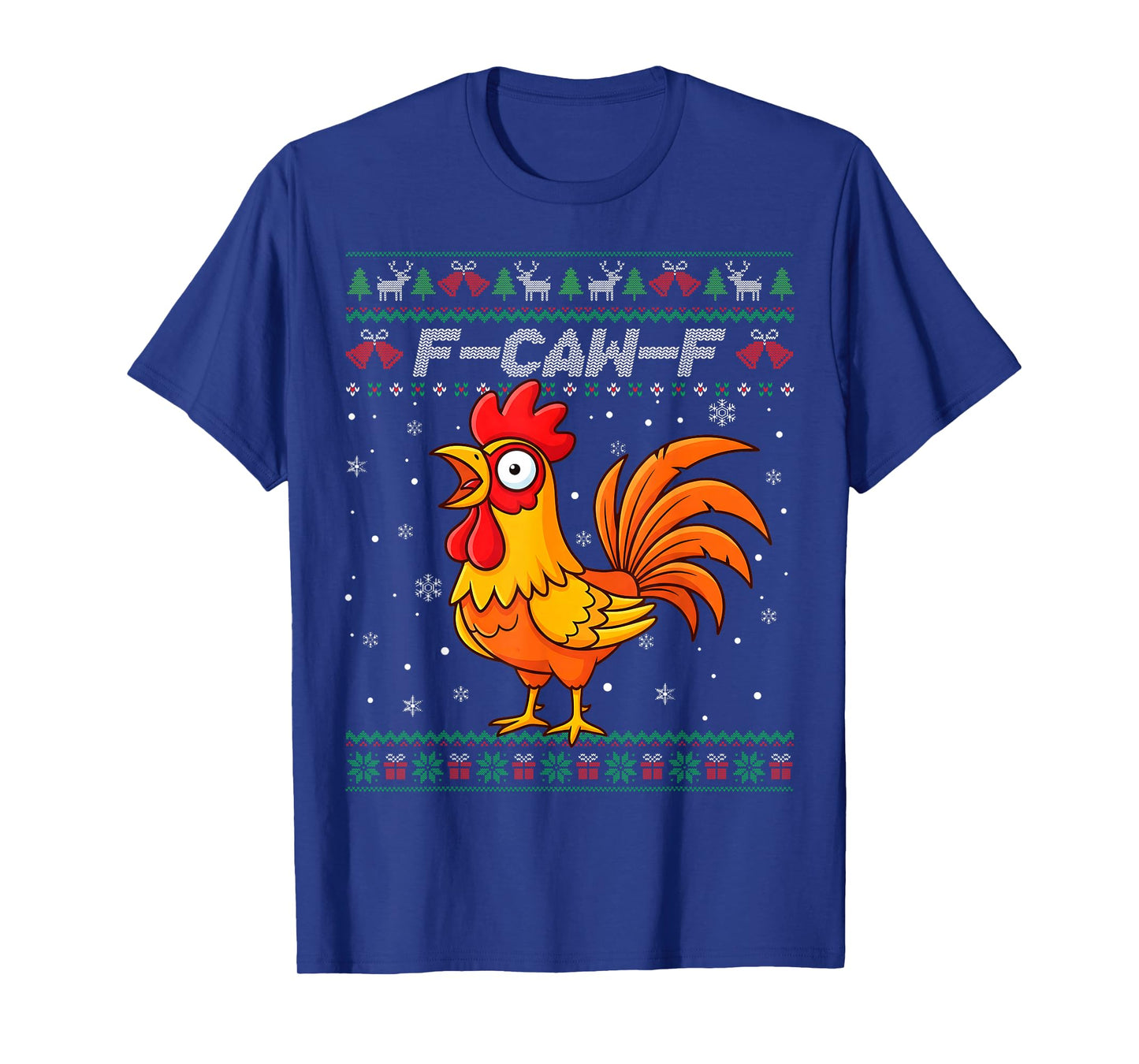 F-Caw-F Funny Chicken Humor Quote Christmas Ugly Sweater T-Shirt