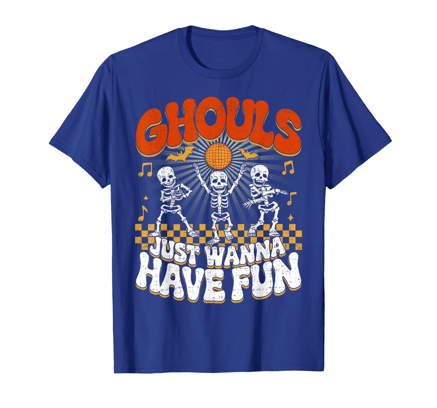 Ghouls Just Wanna Have Fun - Ideas Skeletons Funny Halloween T-Shirt