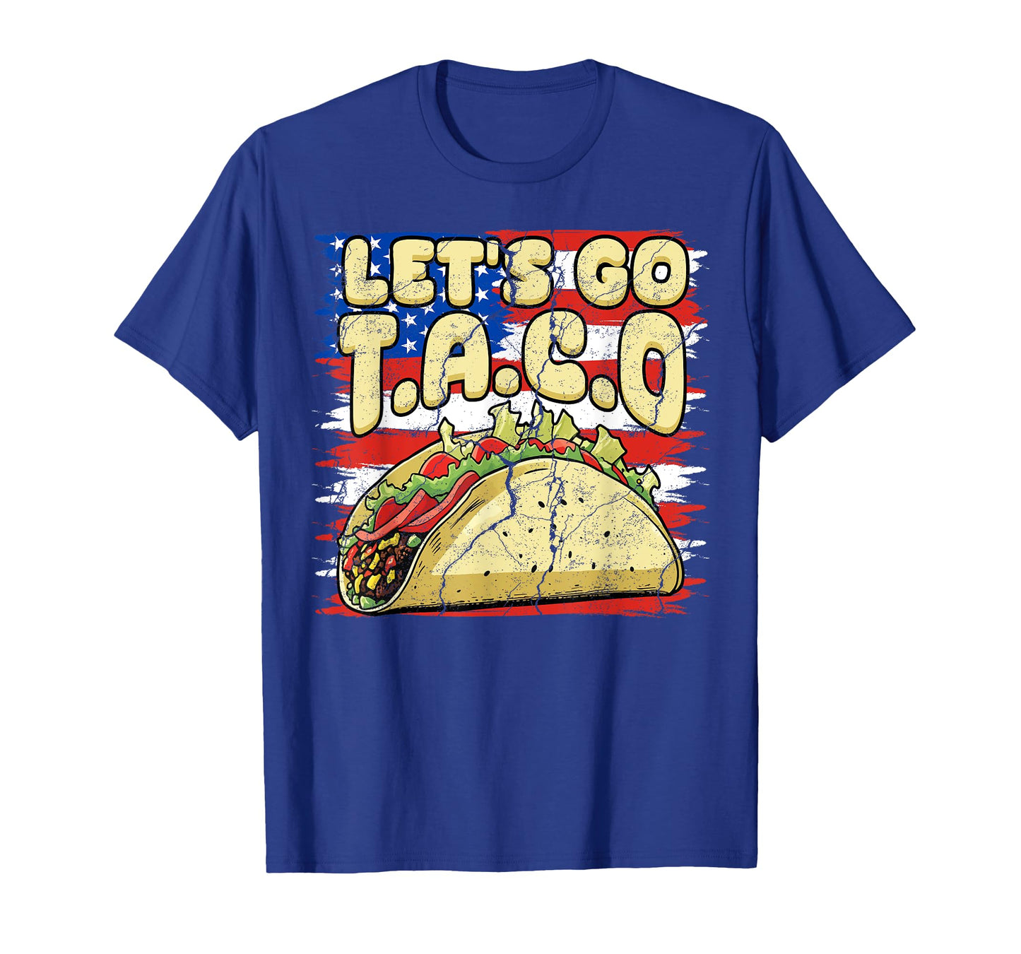 US Flag America Let's Go Taco Lover 4th of July Funny Meme T-Shirt