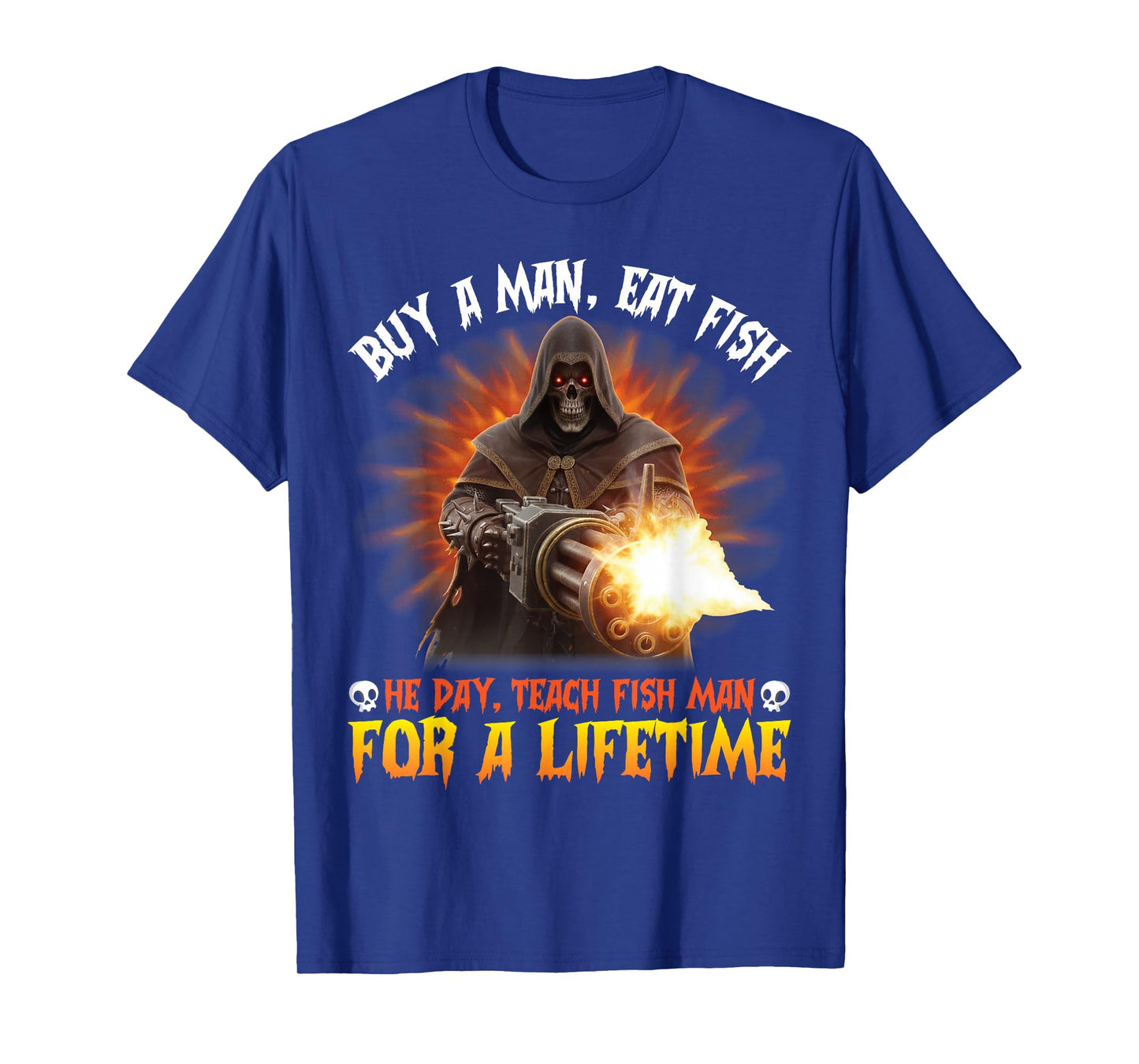 Buy A Man Eat Fish Teach Fish Man for A Lifetime Skeleton T-Shirt
