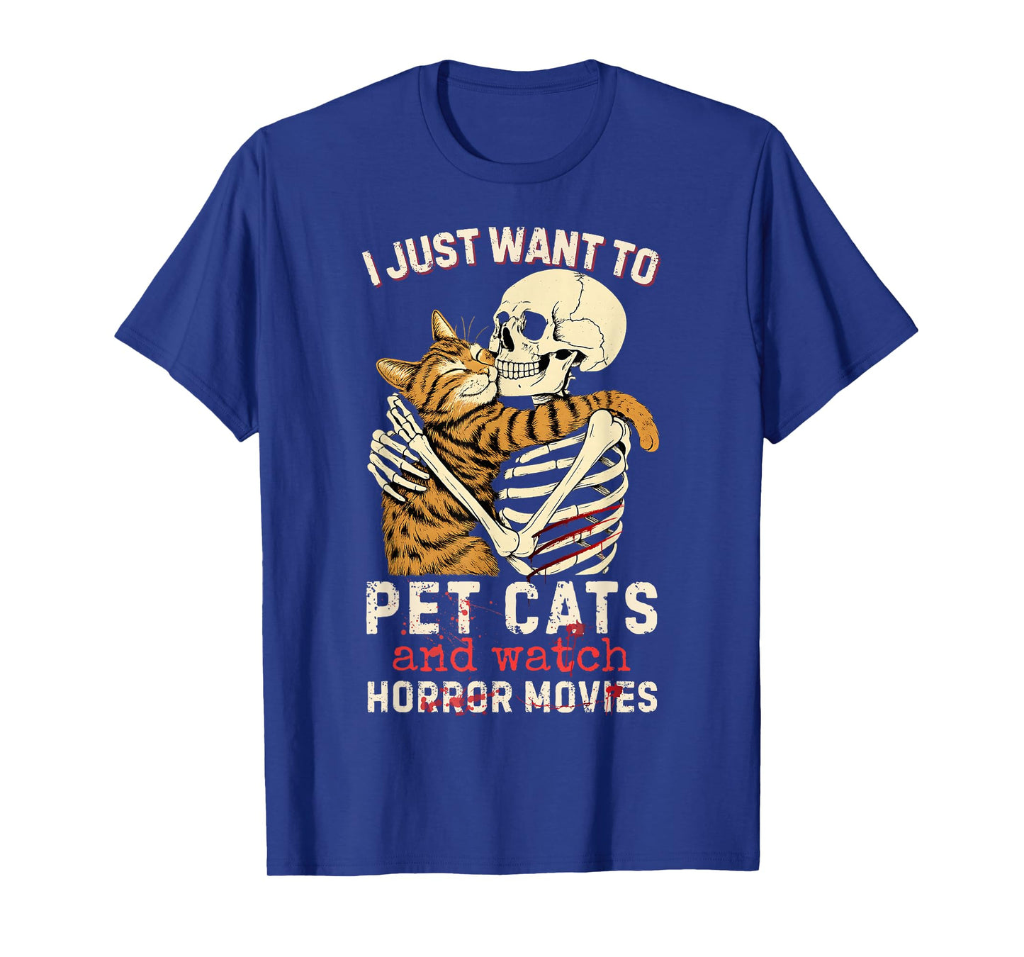 Halloween I Just Want to Pet Cats and Watch Horror Movies T-Shirt