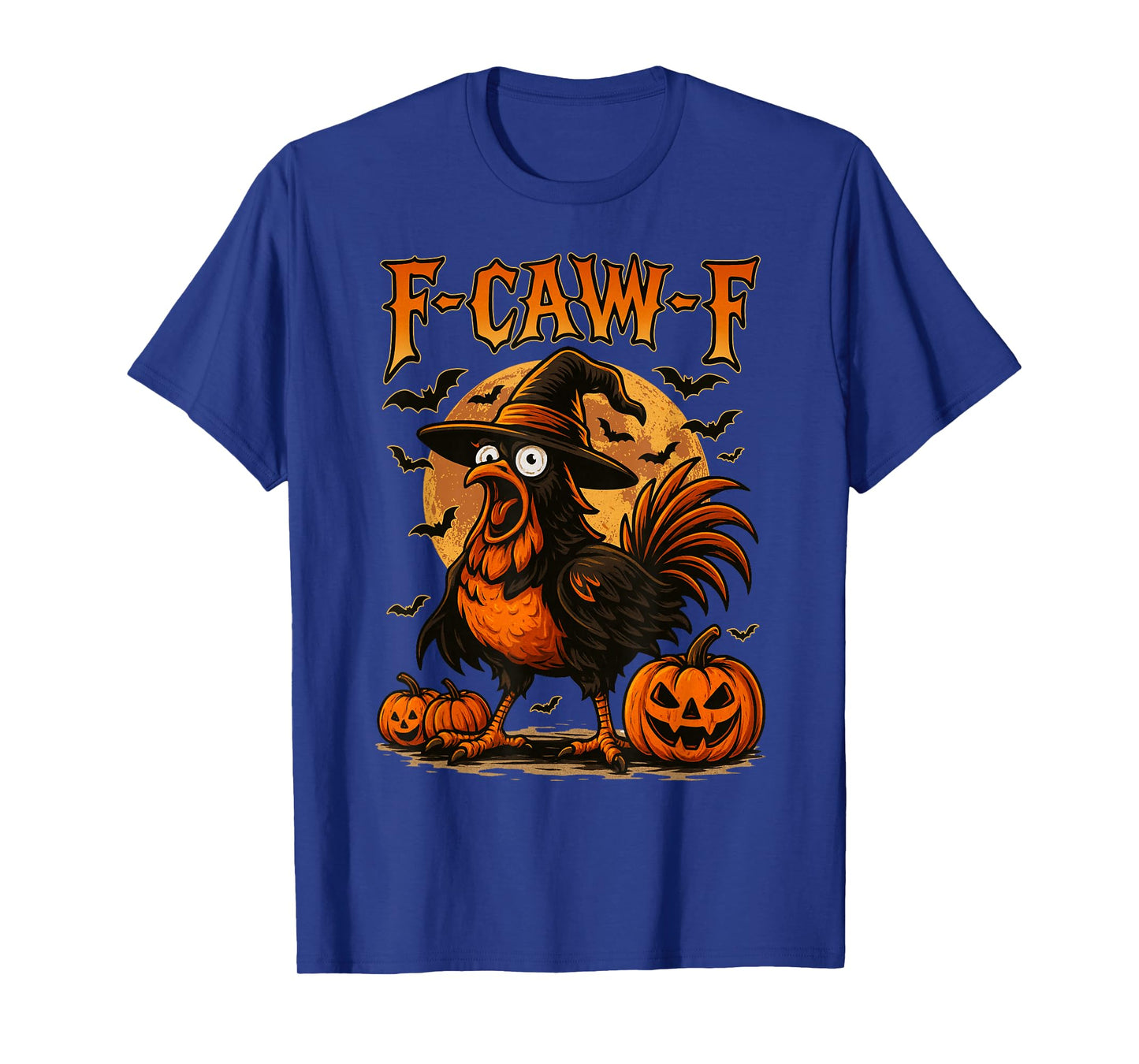 Funny F-Caw-F Chicken FCAWF Rooster Halloween Bird Crow T-Shirt