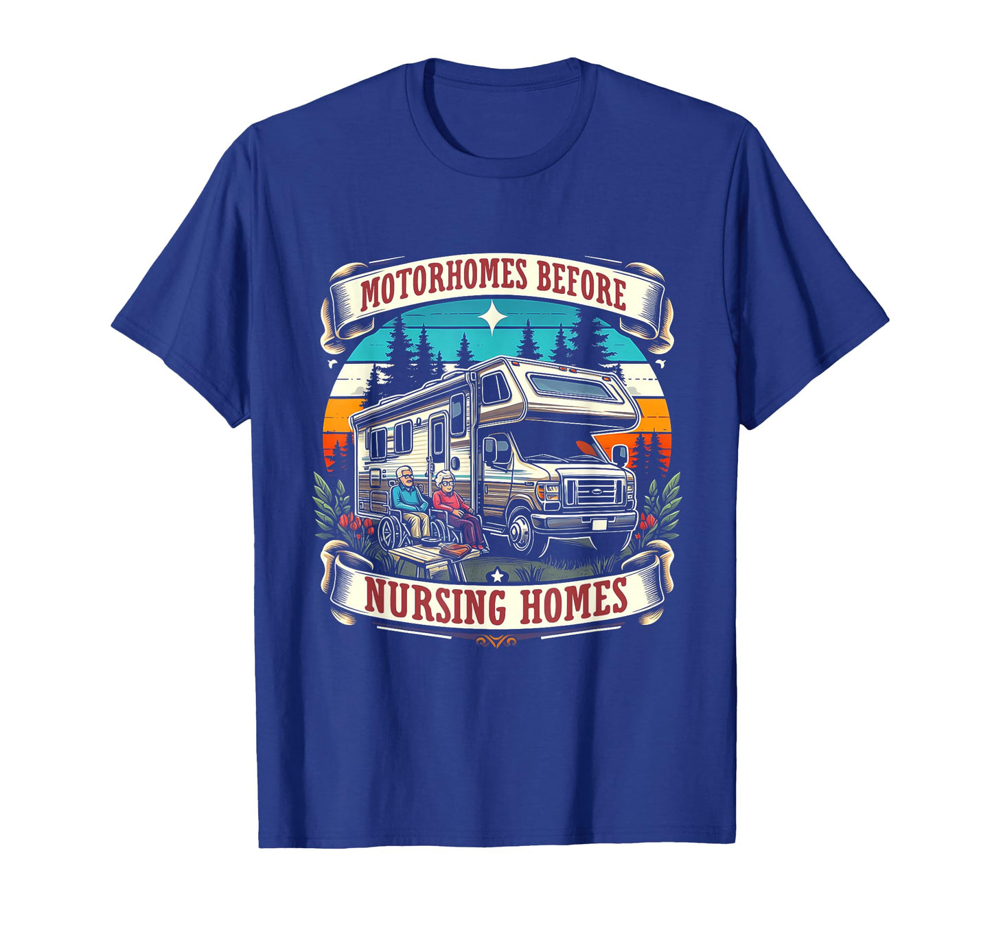 Funny RV Motorhome Before Nursing Homes For Seniors Camper T-Shirt