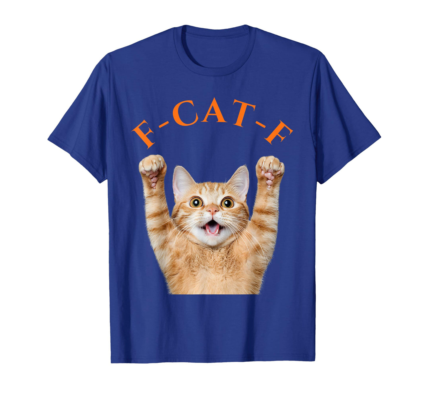 Funny F-CAT-F Cute Cat Kitty Kitten Adorable Pet T-Shirt
