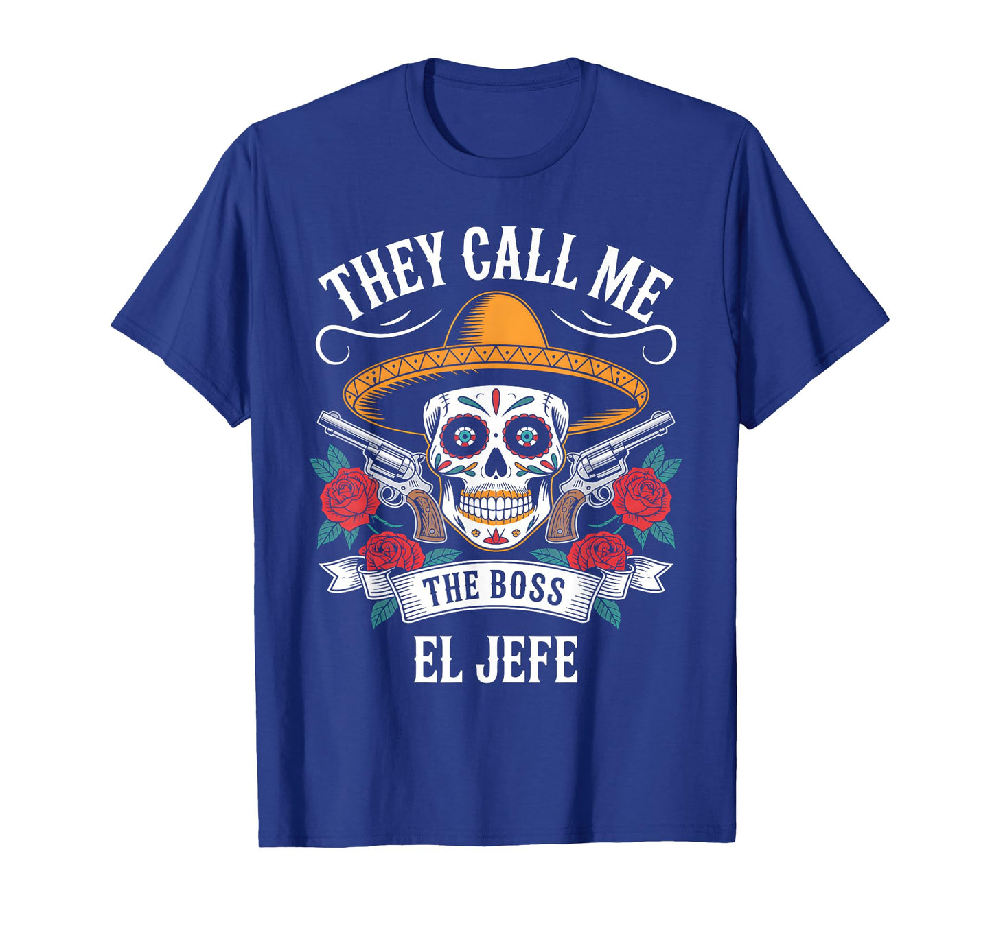 They Call Me El Jefe Cinco De Mayo T-Shirt