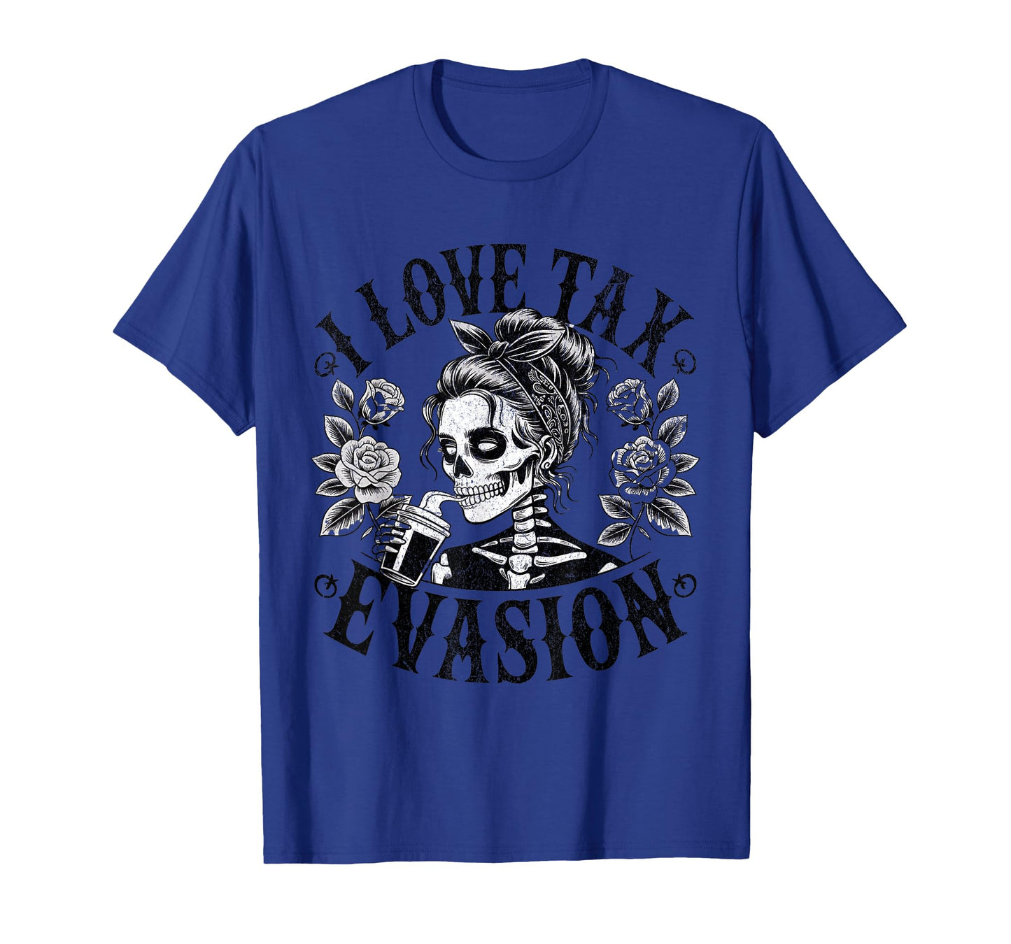I Love Tax Evasion Skeleton Girl Funny Dark Financial Humor T-Shirt