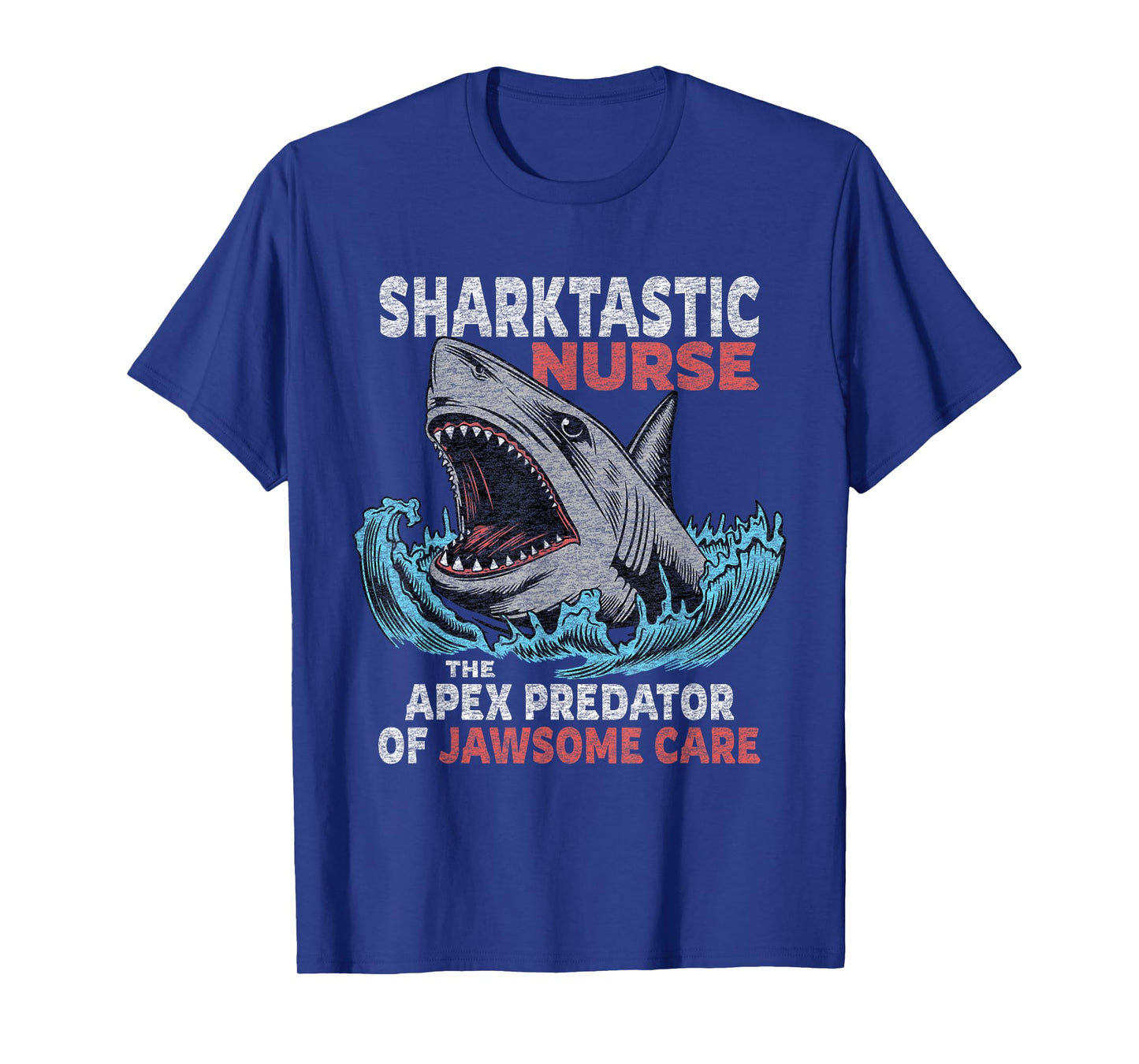 Nurse Funny Saying Nursing Appreciation T-Shirt