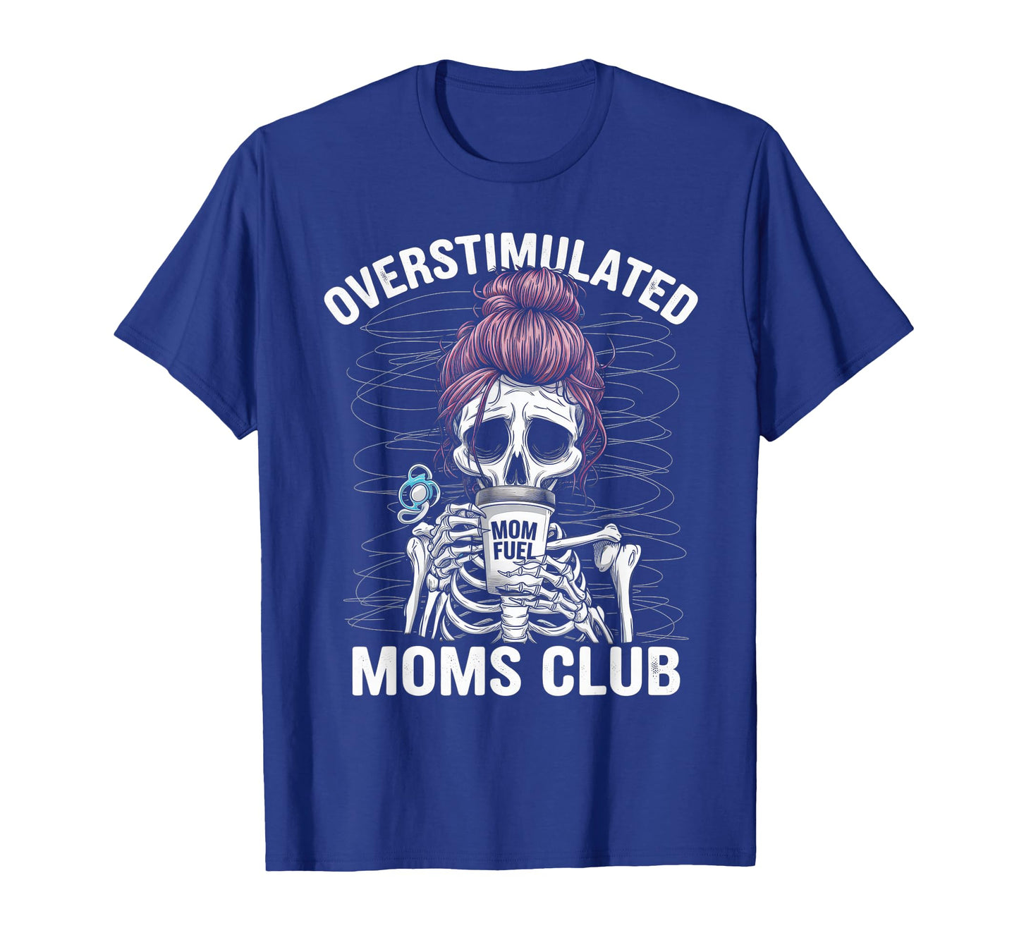 Overstimulated Moms Club Tshirt Mom Depression Mental Health T-Shirt