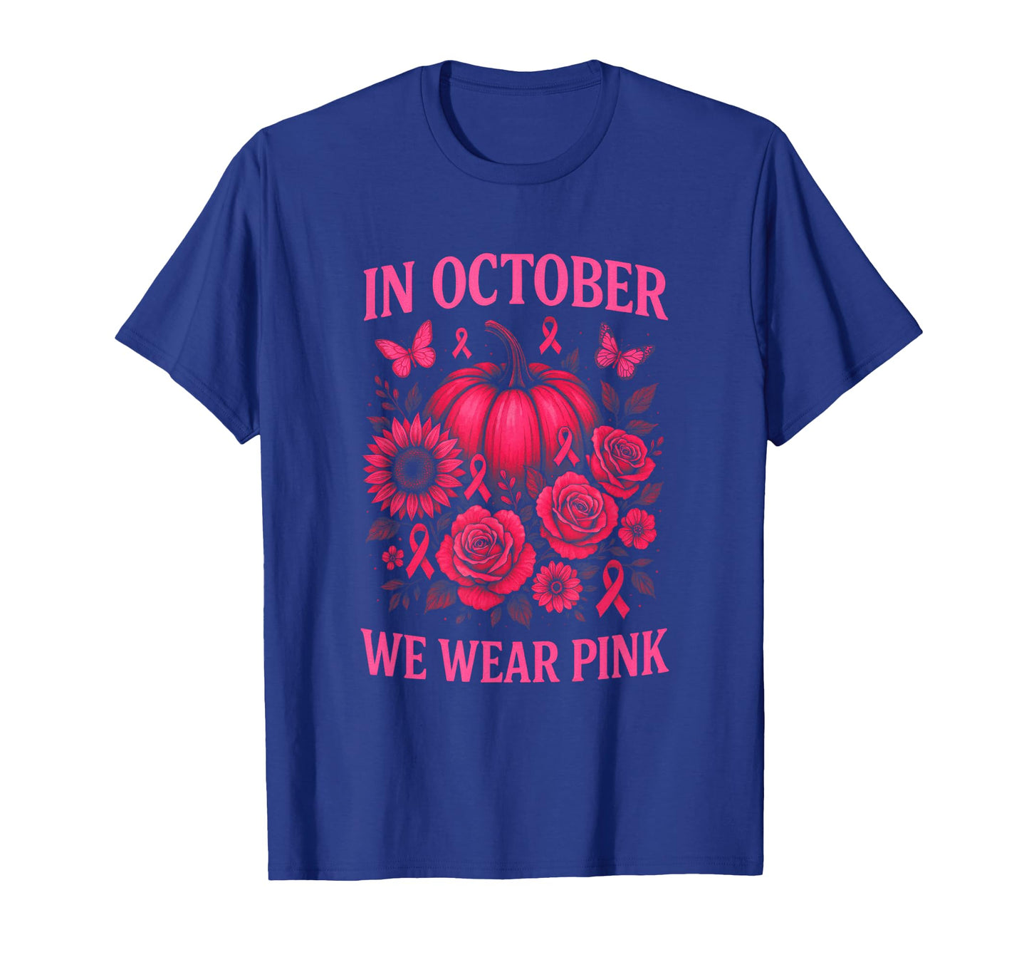 in October We Wear Pink - Breast Cancer Awareness Pumpkin T-Shirt