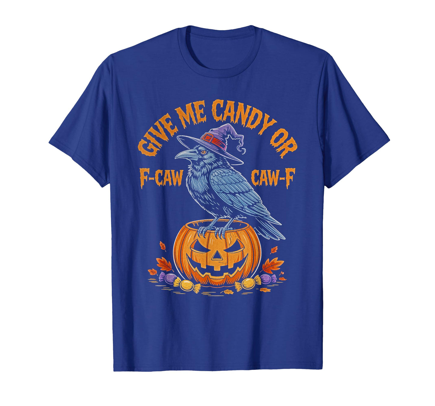 Give Me Candy or F-CAW-F Trick or Treat Men Women Halloween T-Shirt