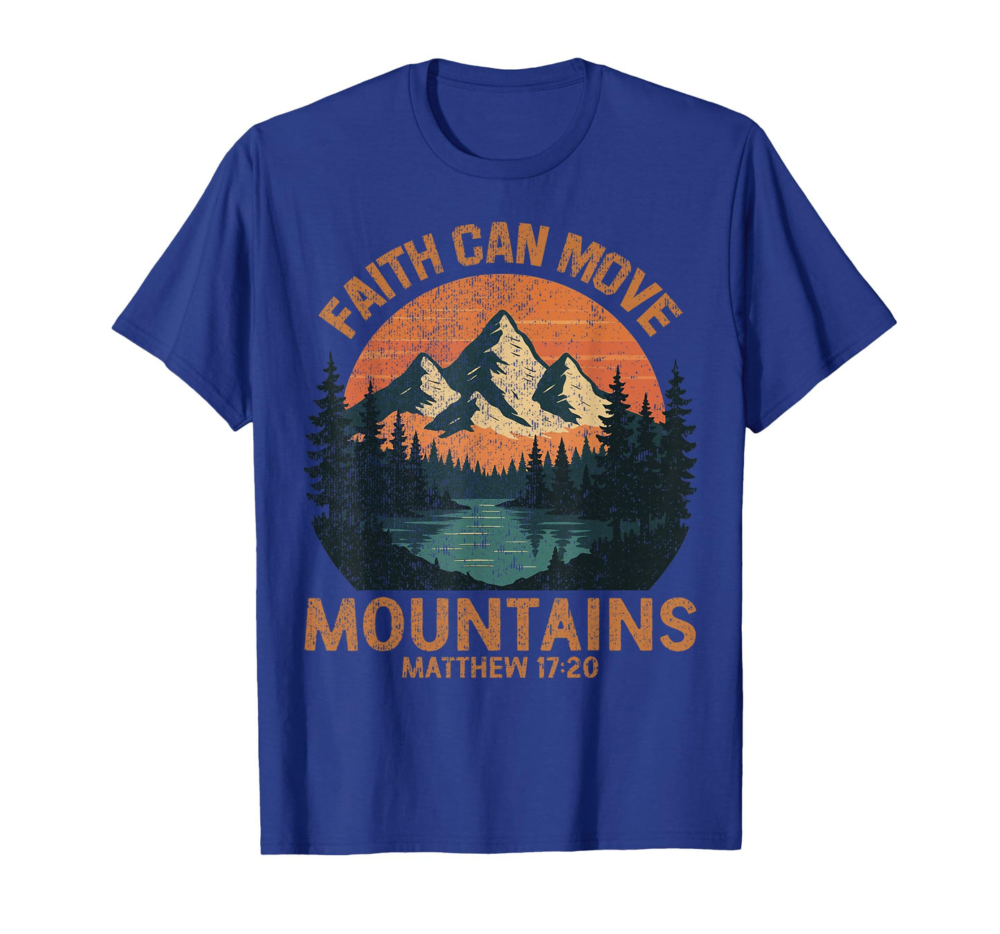 Faith Can Move Mountains Camping Lover Men Women T-Shirt