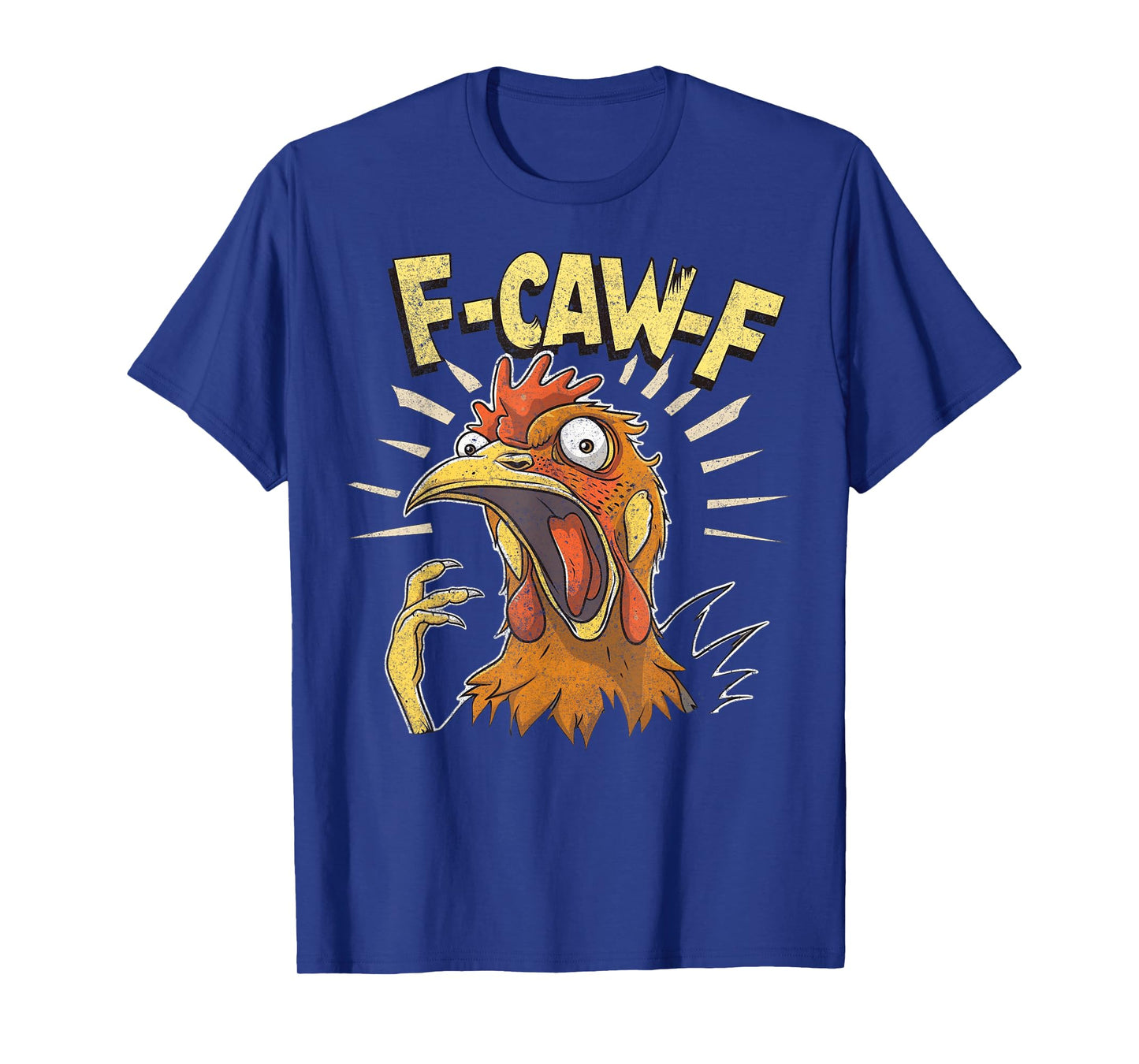 Funny F-Caw-F Chicken Fcawf Chicken Funny T-Shirt