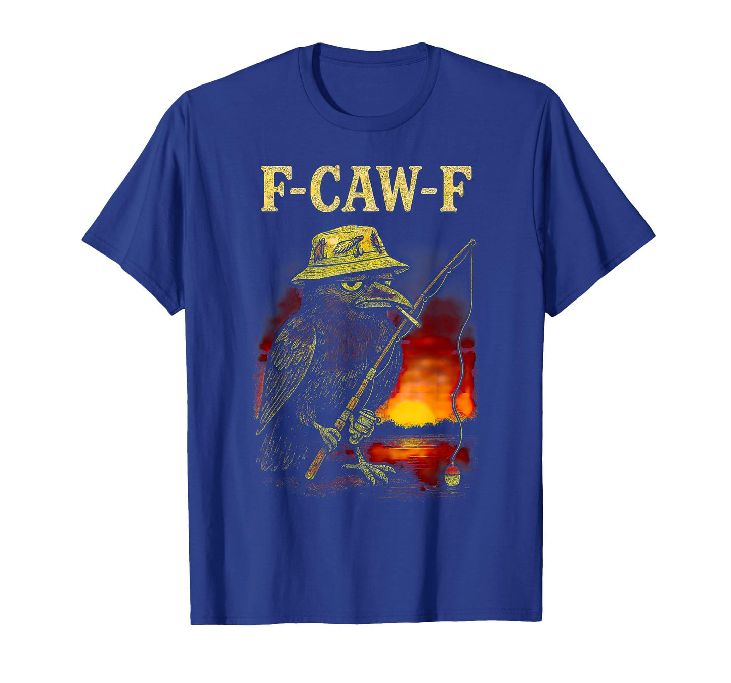 Funny Fisherman F Caw F Crow Fcawf Raven Fishing Bird F Awk T-Shirt