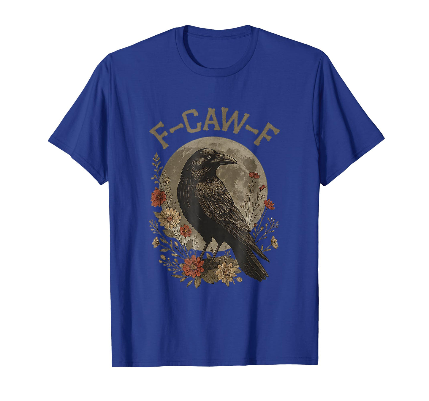 Funny F Caw F Raven Bird Saying Graphic F-Caw-F Crow Gothic T-Shirt