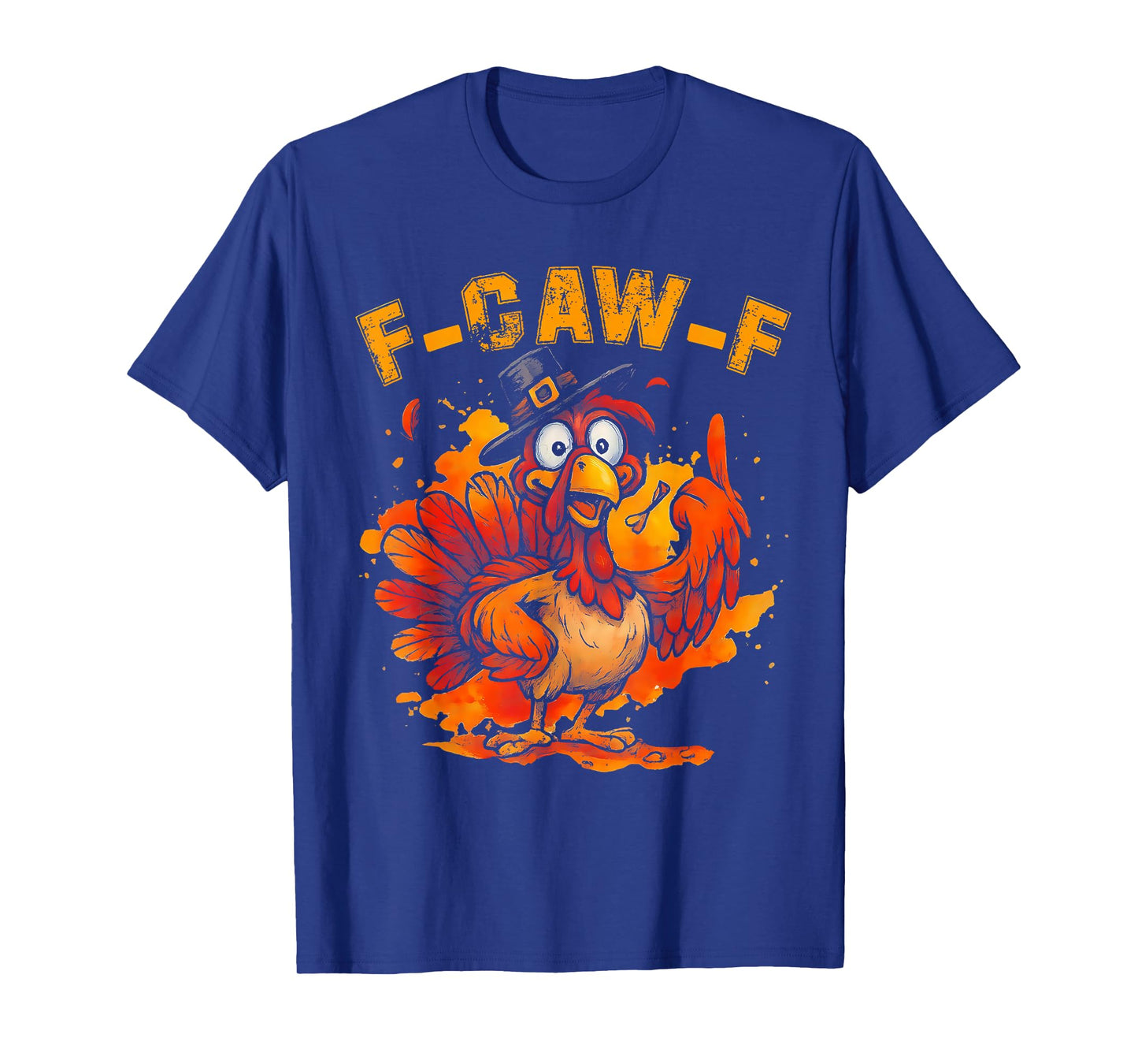 Funny F-Caw-F FGOBF Turkey Thanksgiving Turkey T-Shirt