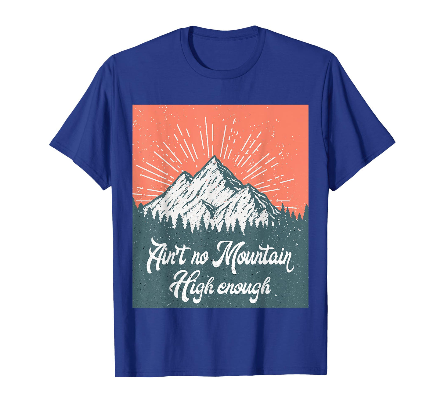 Ain't no mountain high enough vintage T-Shirt