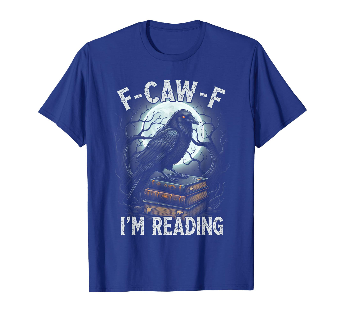 Black Crow F-CAW-F I'm Reading Funny Book Lover Gothic Adult T-Shirt
