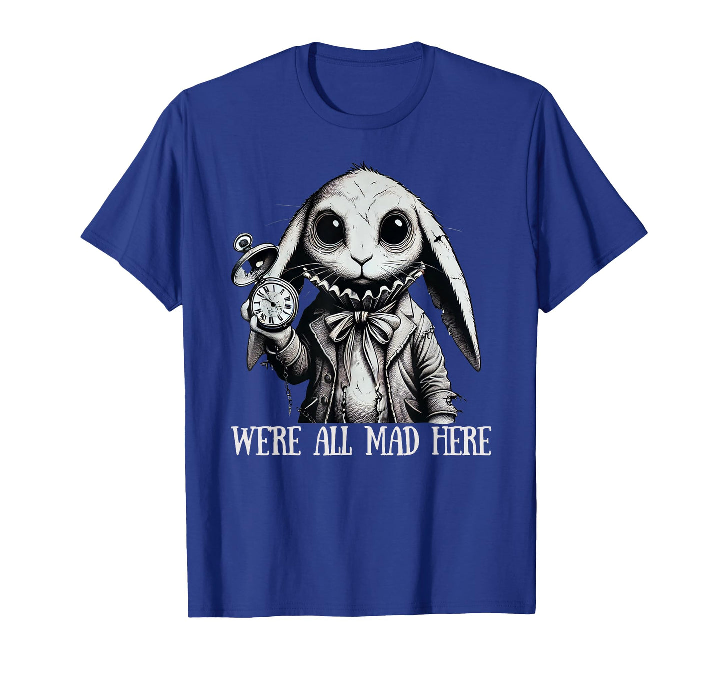 Alice in Wonderland - We're All Mad Here Rabbit Hatter Quote T-Shirt