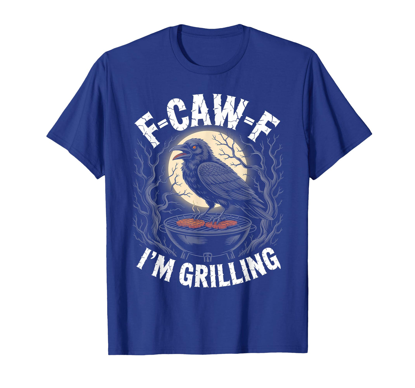 Black Crow F-CAW-F I'm Grilling Funny BBQ Grill Gothic Adult T-Shirt