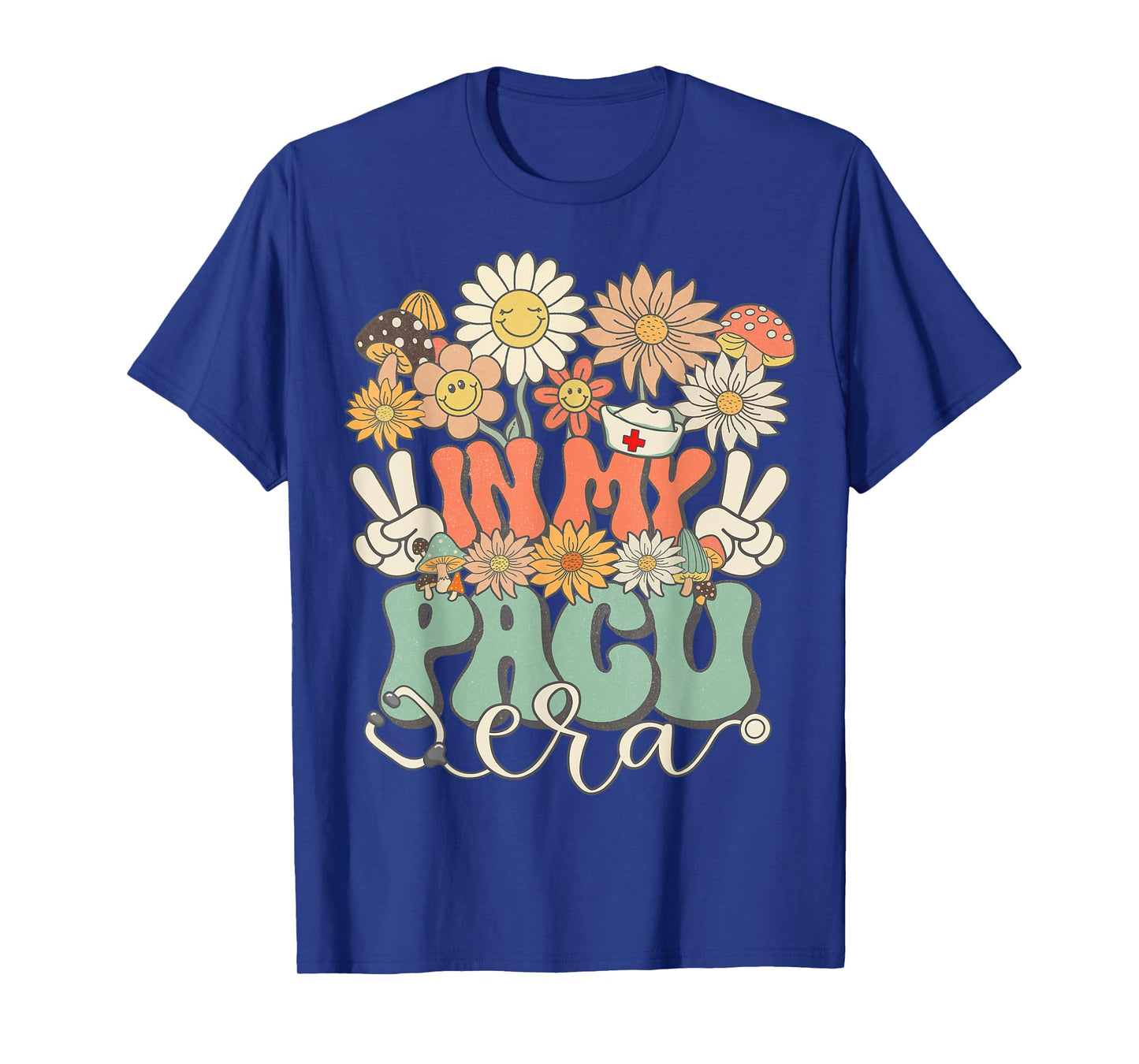 In My PACU Era Floral Hippie Groovy Retro Daisy Funny Nurse T-Shirt