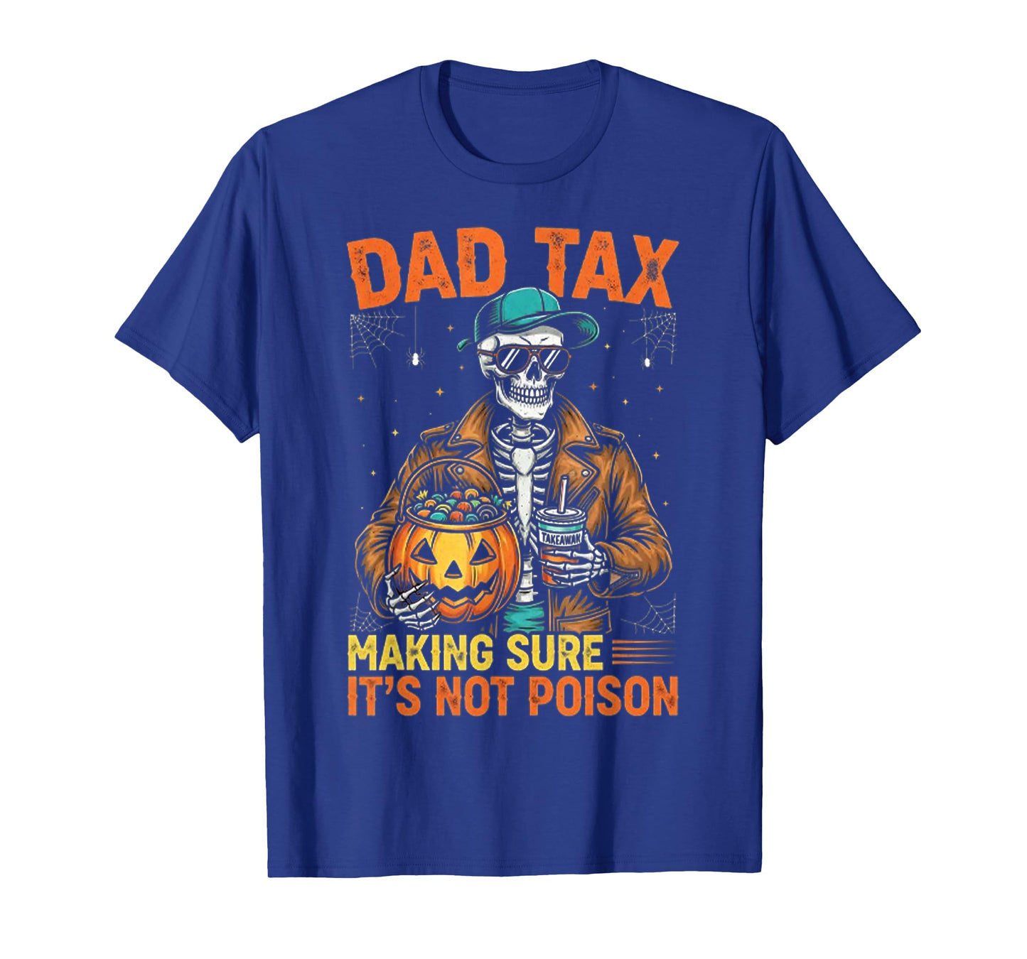 Halloween Skeleton Papa, Dad Tax Making Sure Not Poison T-Shirt