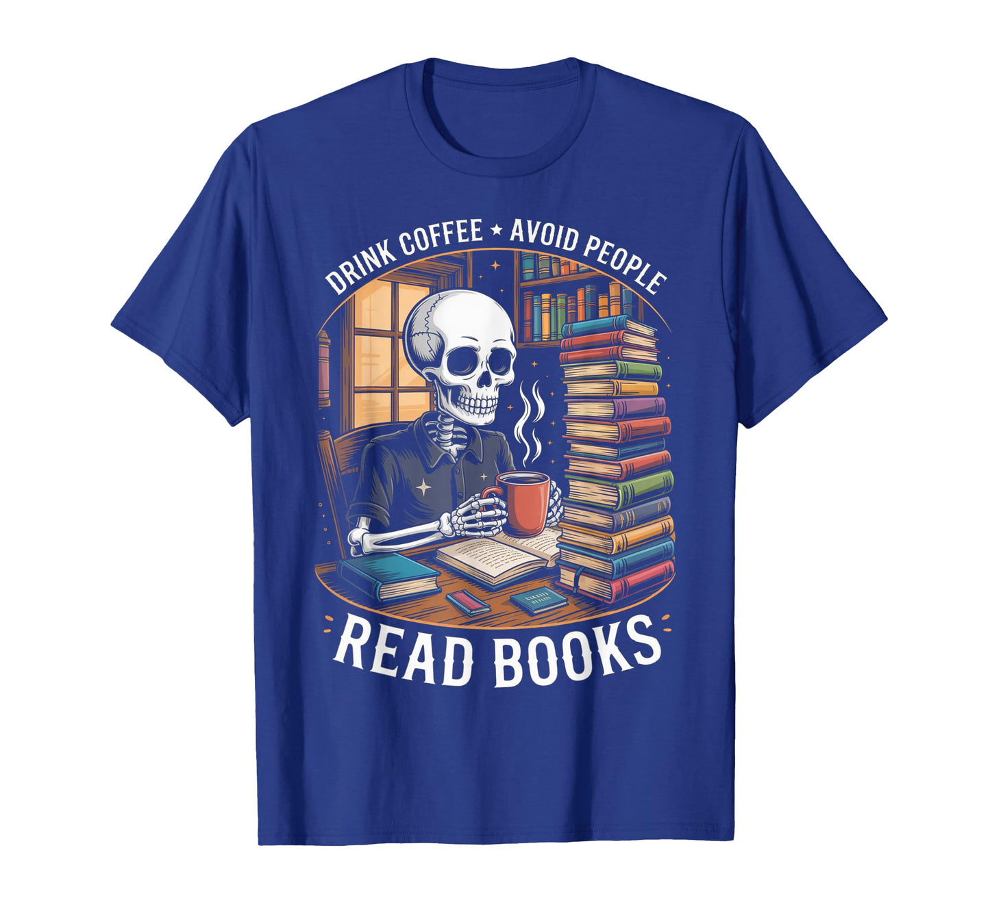 Fun SkeletonDrink Coffee Avoid People Read Books Halloween T-Shirt