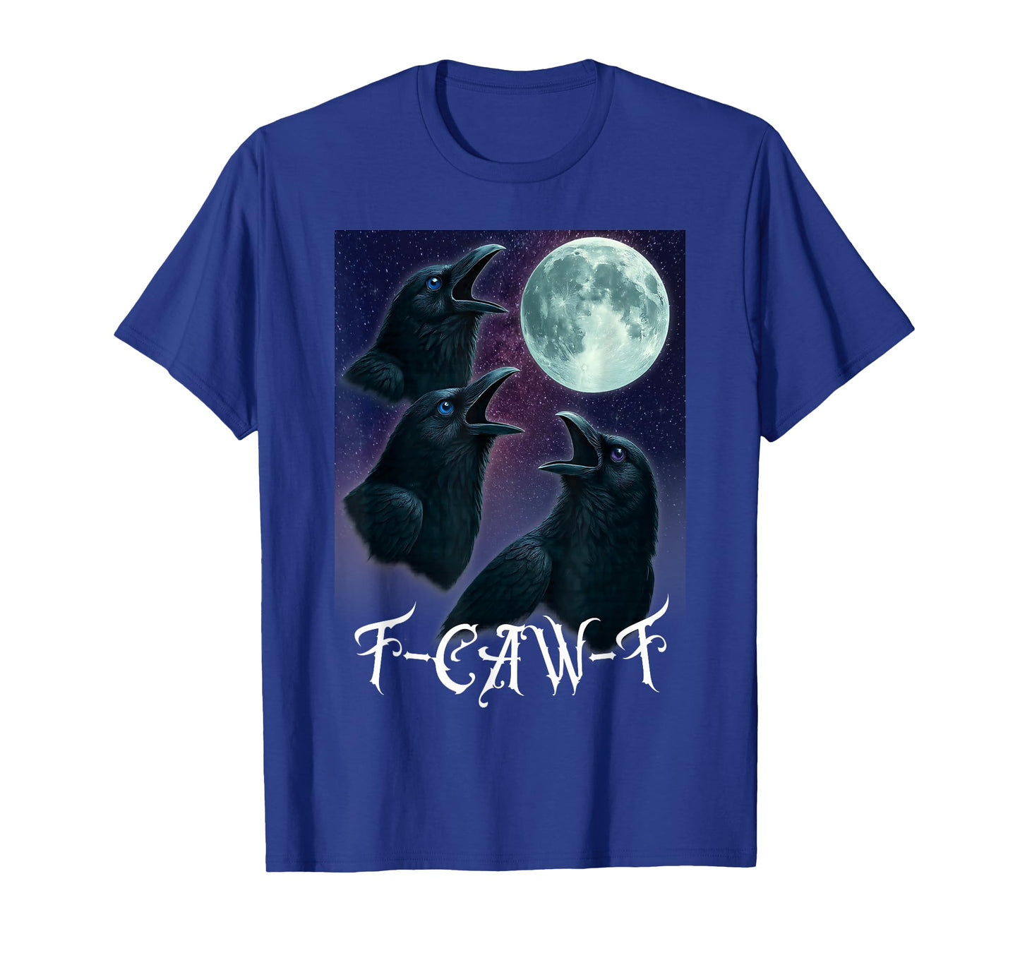 Funny F-CAW-F Crow Moon 3 Black Bird Gothic Raven Humor T-Shirt