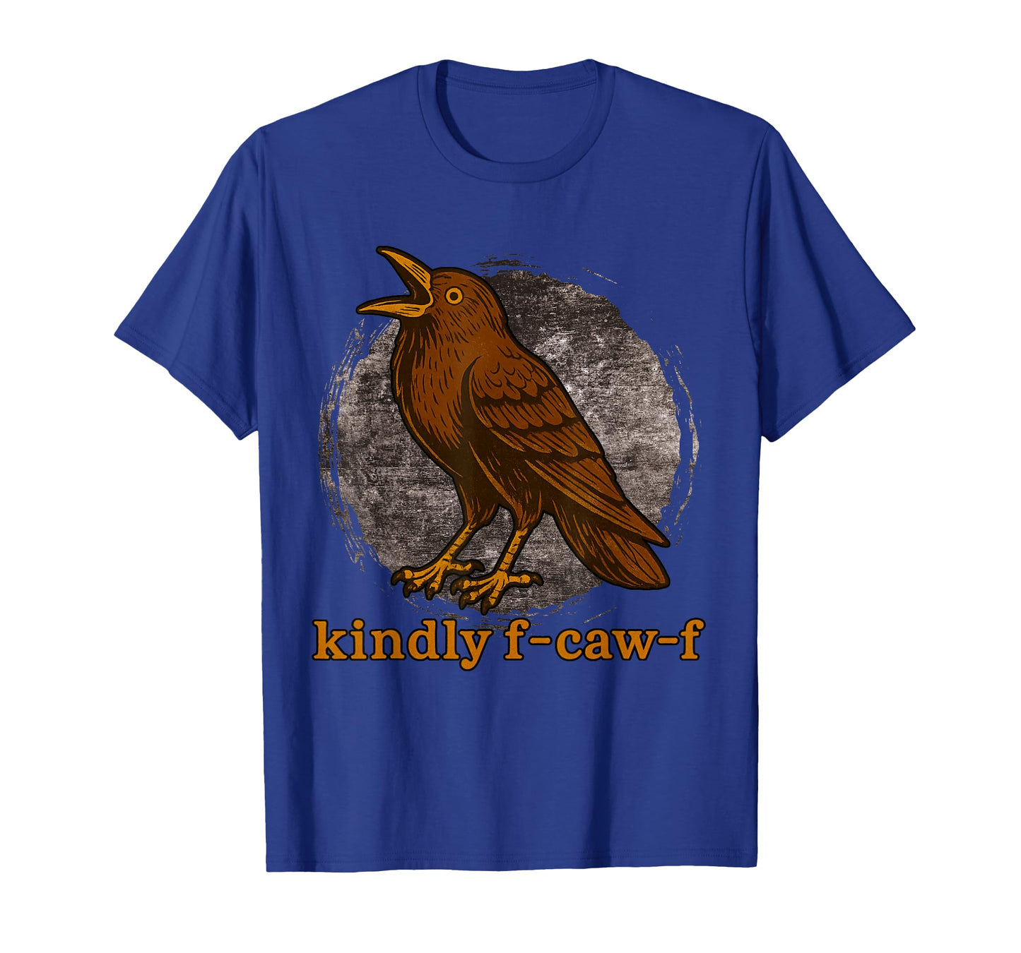 Funny Kindly F Caw F Raven Bird Saying Graphic F-Caw-F Crow T-Shirt