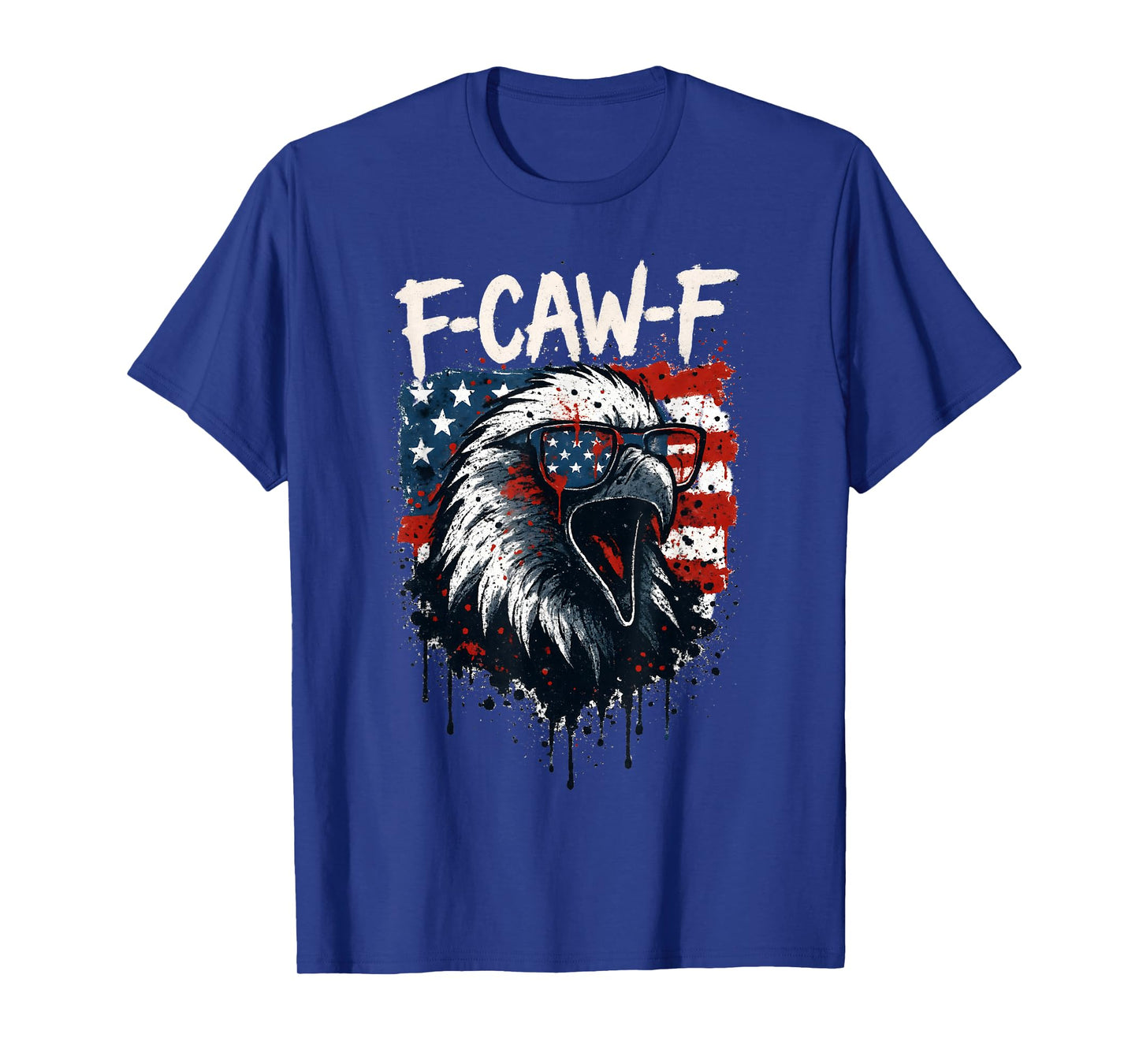 F Caw F American Flag Bald Eagle Patriotic Red White Blue T-Shirt