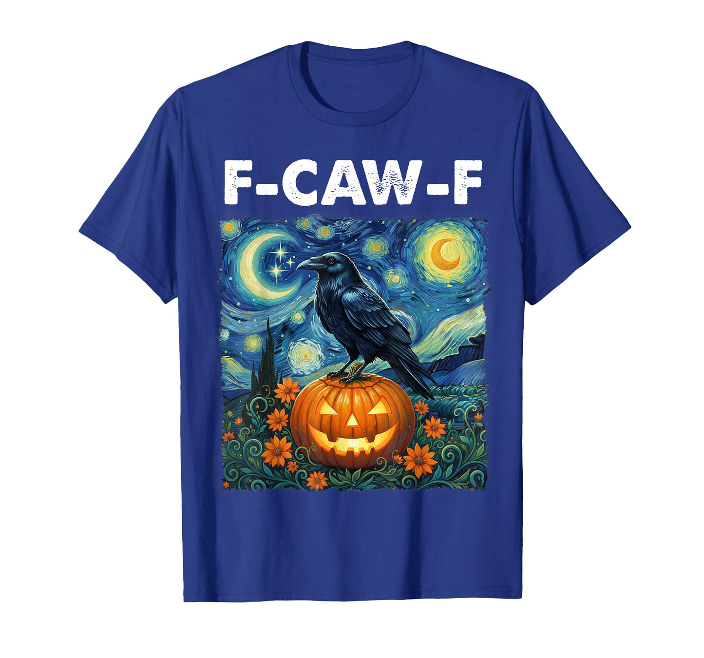 Halloween F-Caw-F Funny Black Bird Starry Night Spooky FcawF T-Shirt